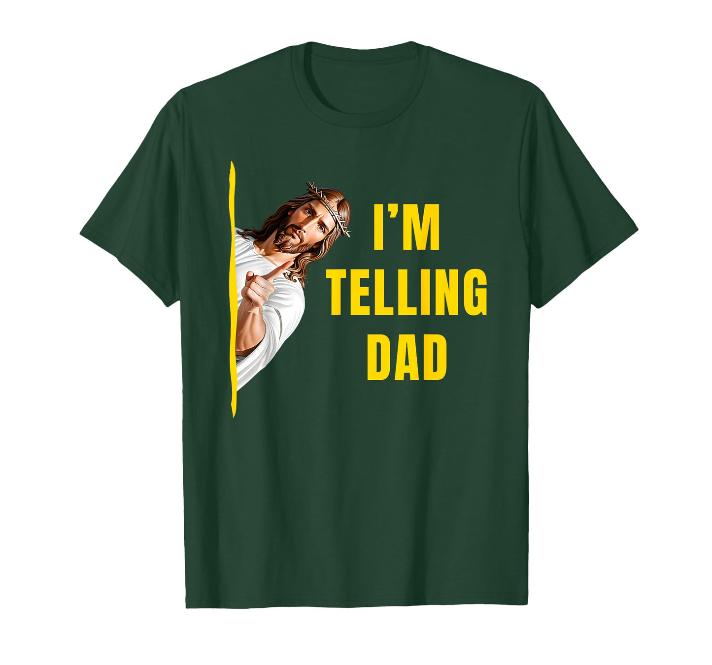 I'm Telling Dad Funny Jesus Christ Meme Christian Quote T-Shirt
