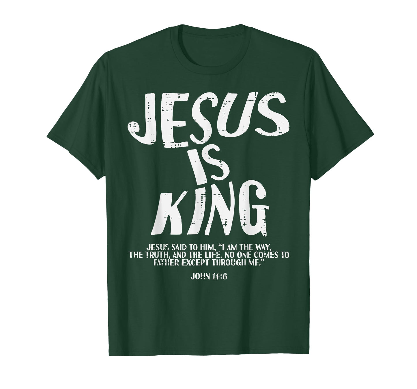 Christian Jesus Is King John 14 6 Bible Verse Men Women Kids T-Shirt