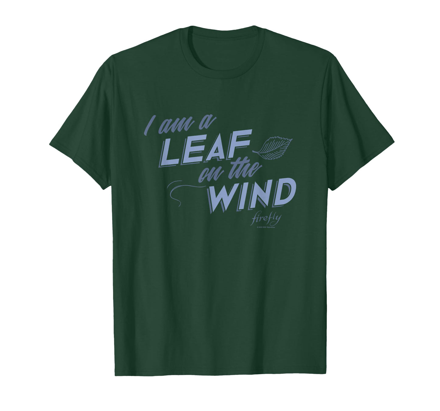 Firefly I Am A Leaf On The Wind Big Chest Text Logo T-Shirt