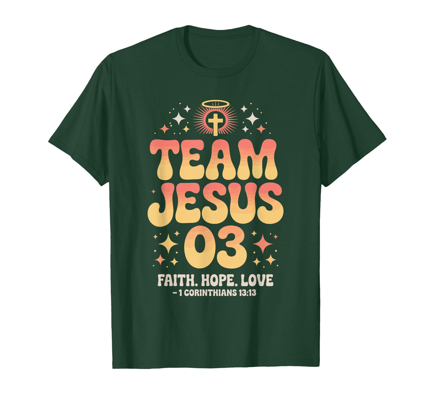 Christian - Team Jesus 03 Faith Hope Love T-Shirt
