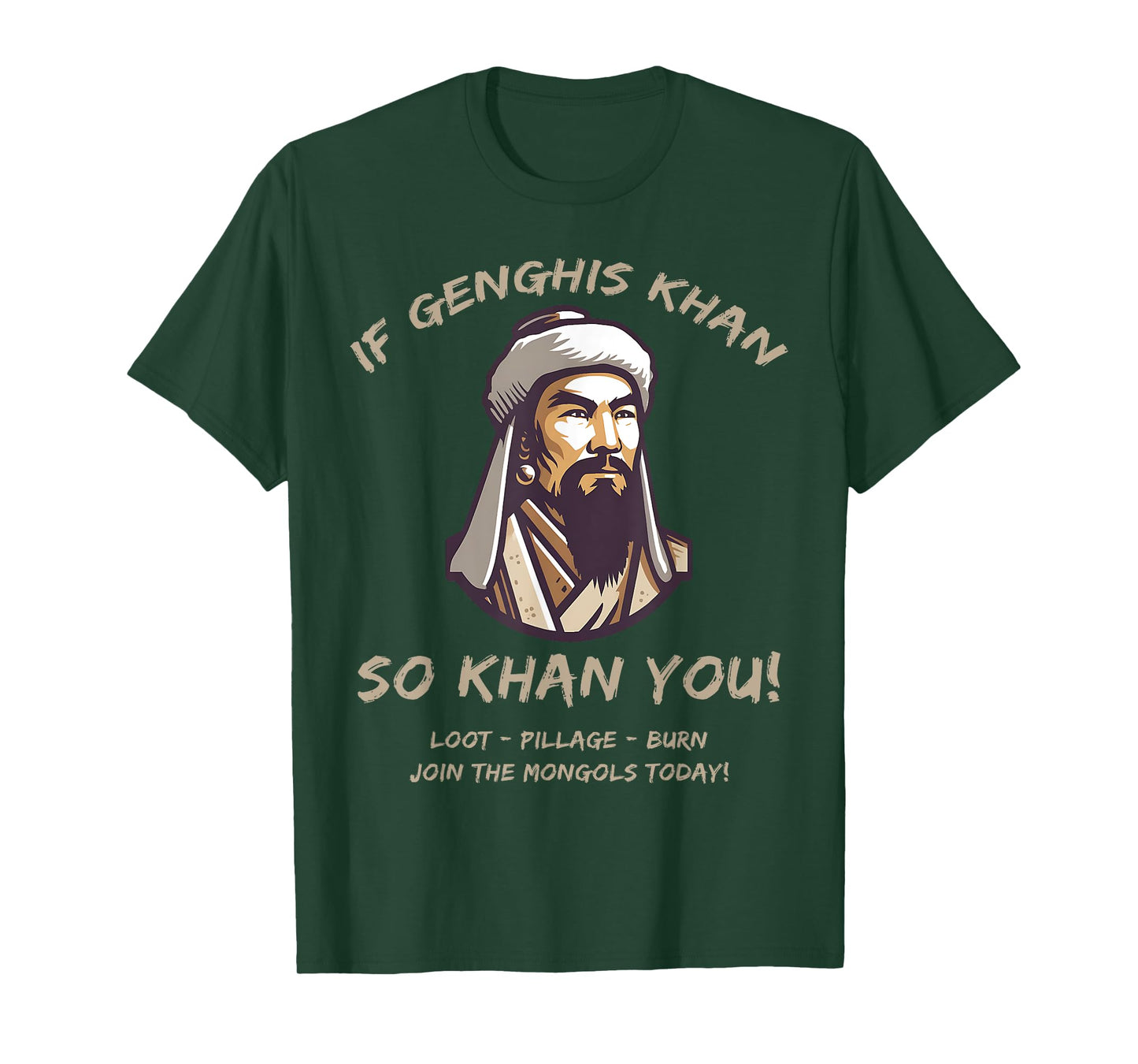 Agema Apparel Funny Mongols Quote Genghis Khan Funny History T-Shirt, Small, Black