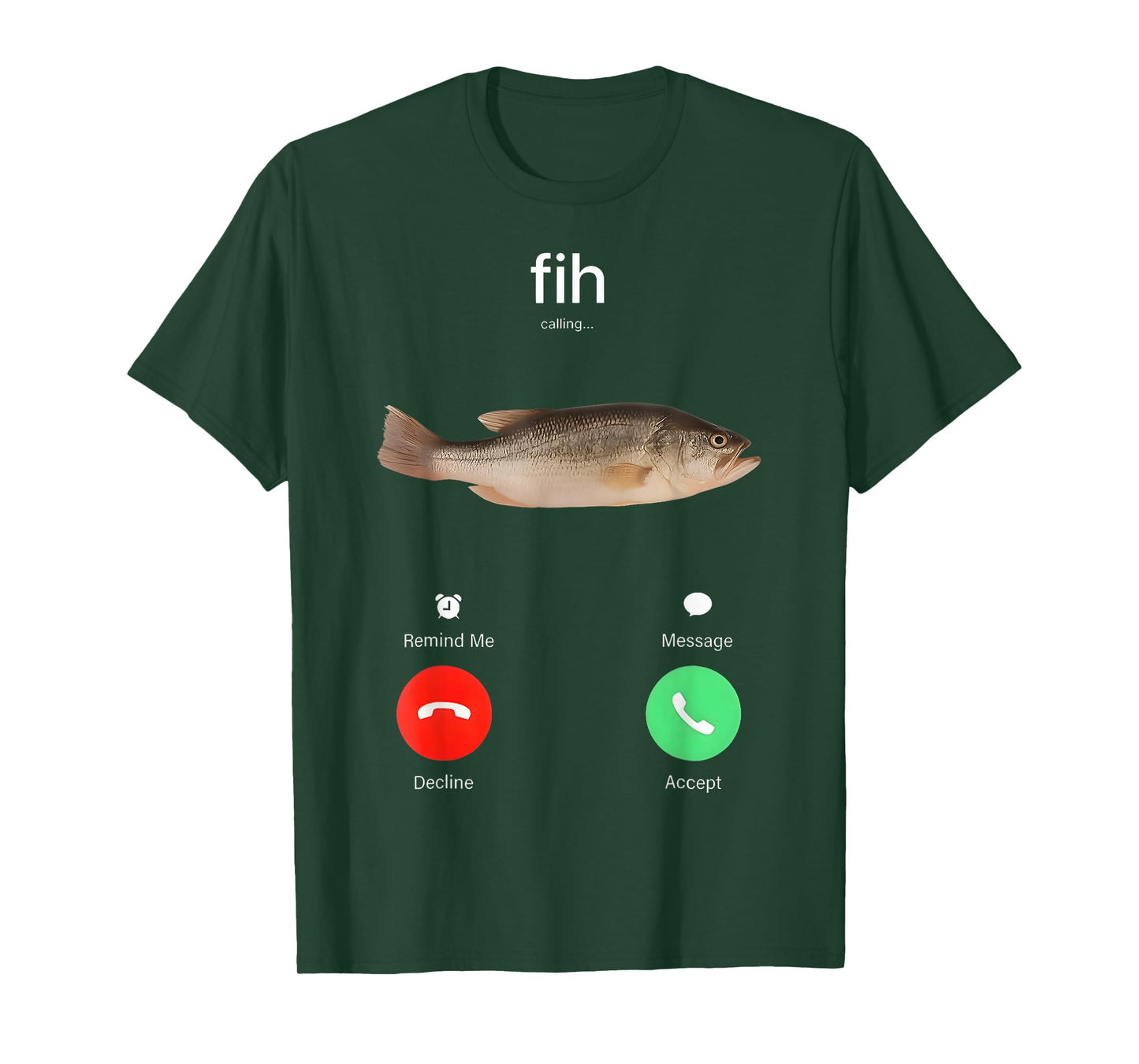 Fih Calling Remind me Message Decline Accept Phone Call Fish T-Shirt