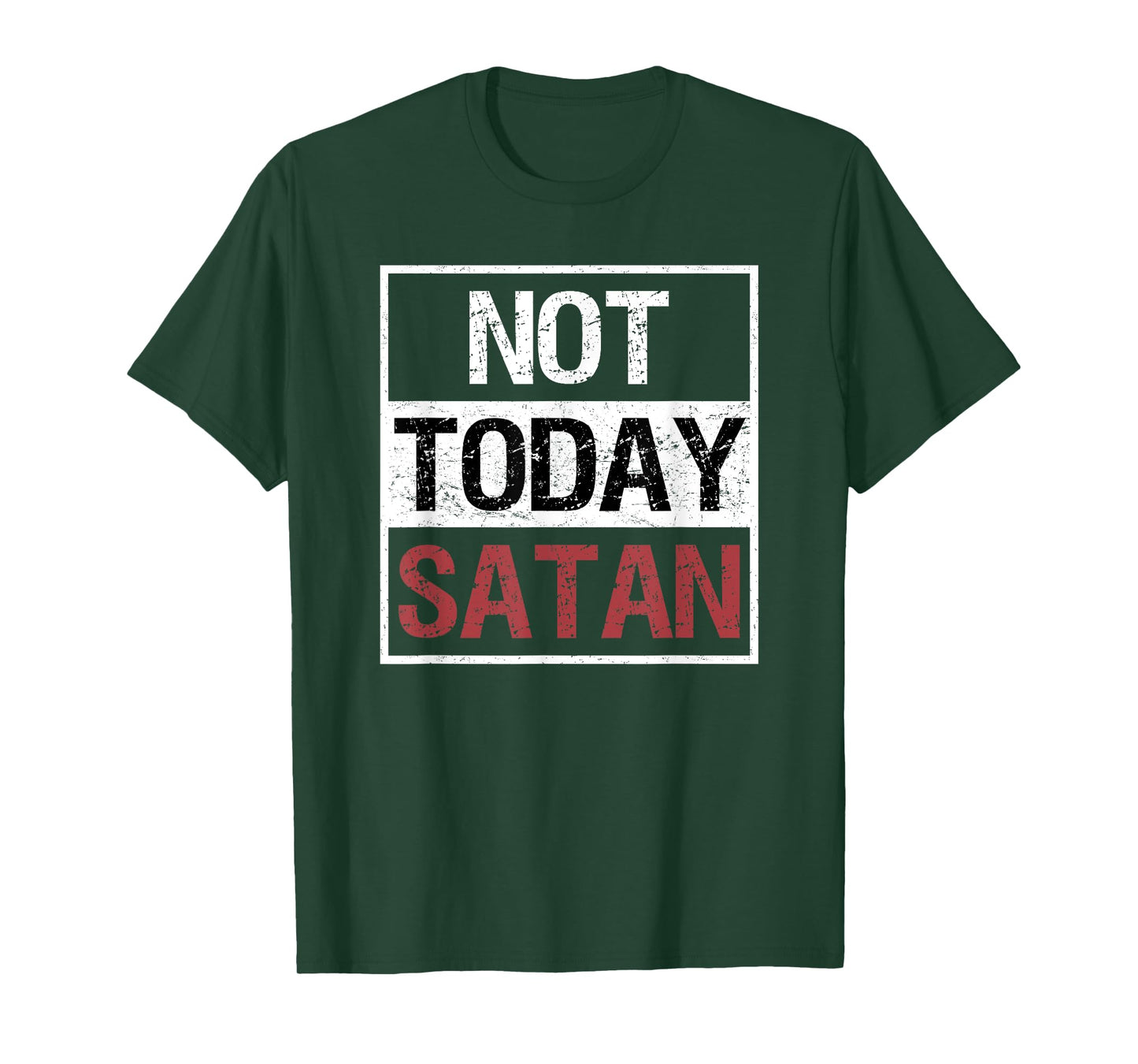 Not Today Satan T-Shirt Funny Saying Christian Love Tshirt T-Shirt