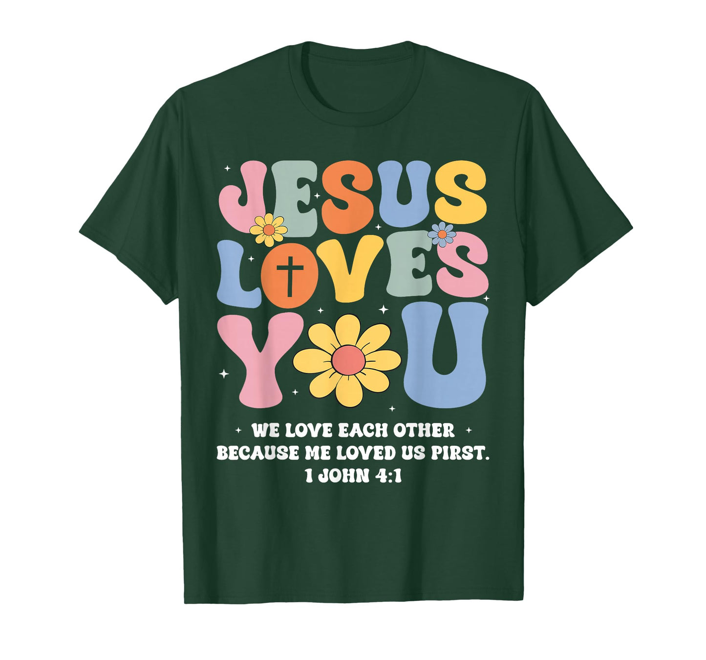 Jesus Loves You Christian Cross God Faith Bible Religious T-Shirt