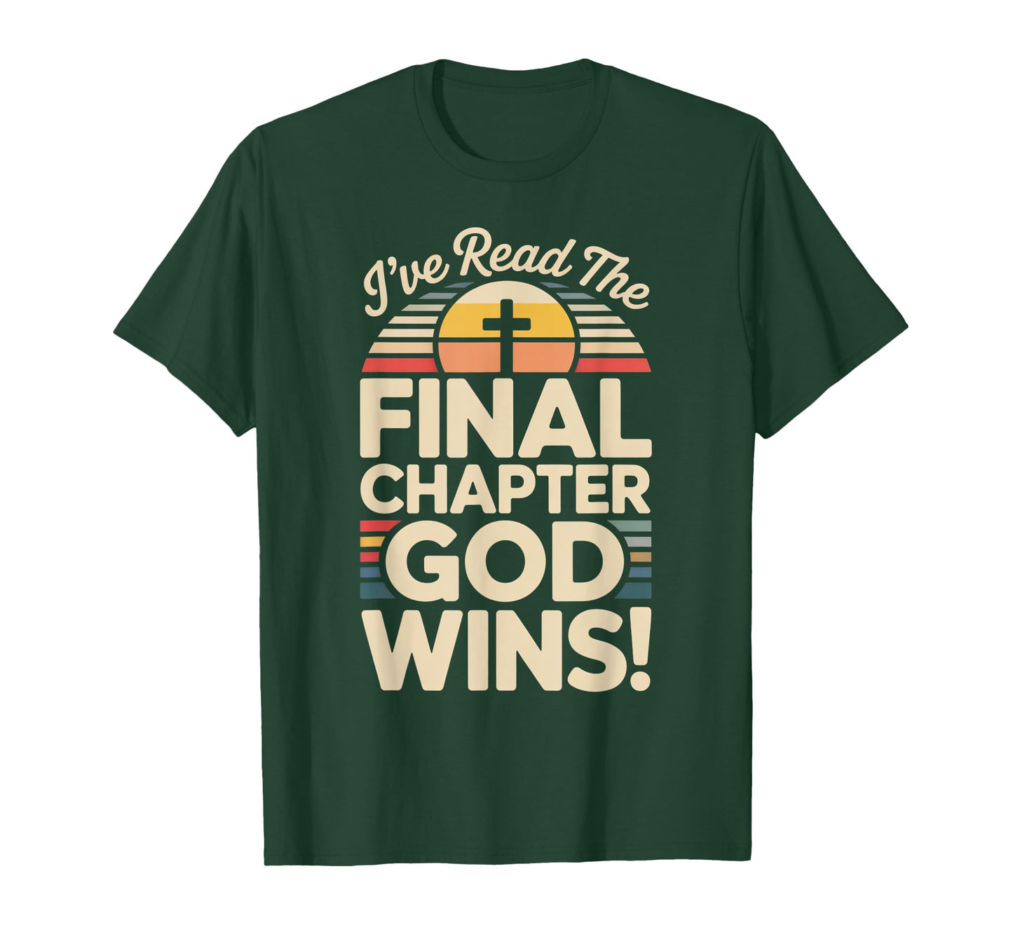 I've Read The Final Chapter God Wins Christian Faith T-Shirt