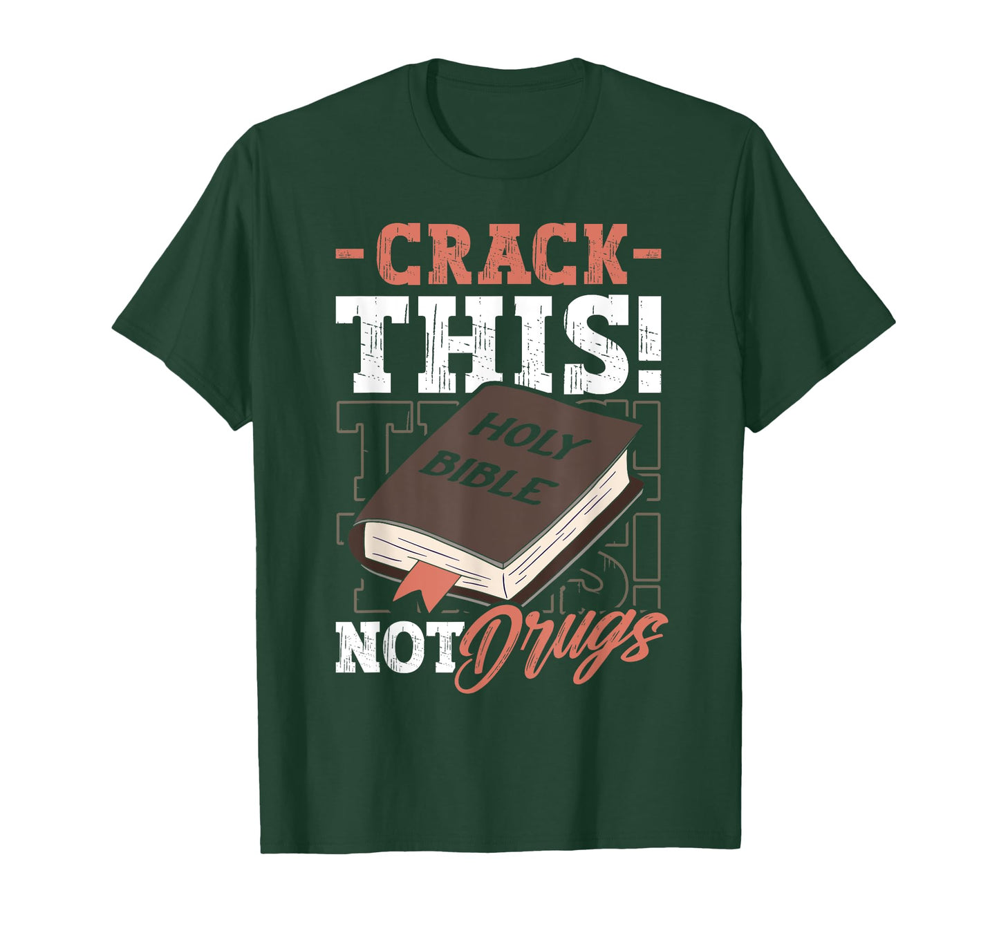 Christian Saying Holy Bible Crack This Not Drugs Cross God T-Shirt