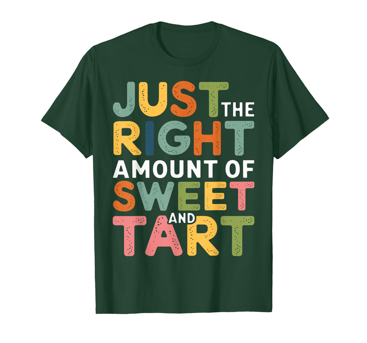 Just The Right Amount Of Sweet And Tart T-Shirt