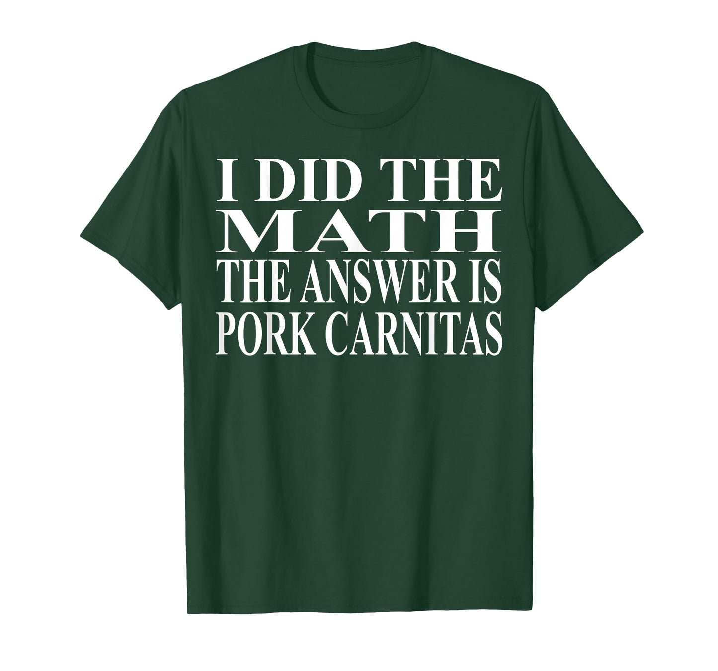 Pork Carnitas Apparel | Funny Amazing Food Lover Design T-Shirt