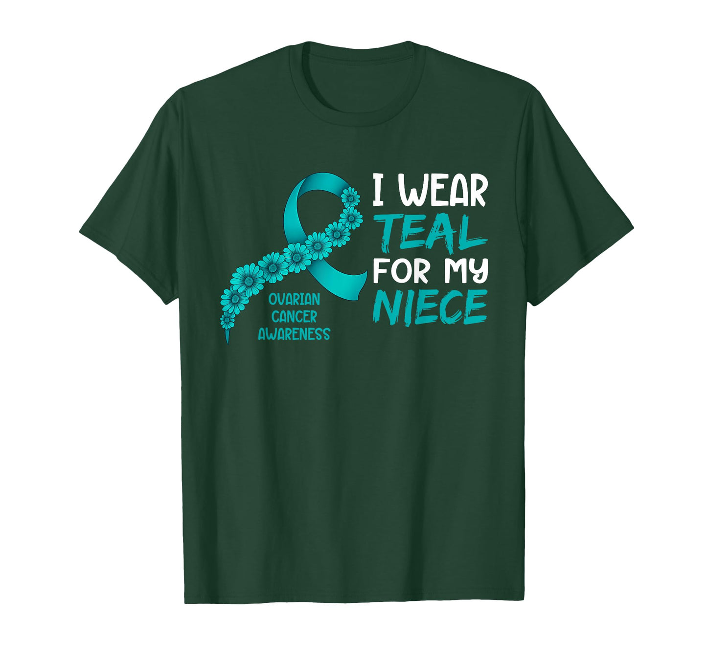 I Wear Teal for My Niece Ovarian Cancer Awareness T-Shirt