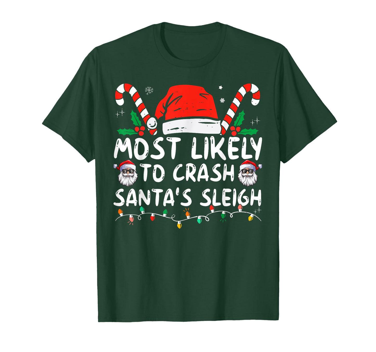 Most Likely To Crash Santa's Sleigh Funny Xmas Pajama T-Shirt