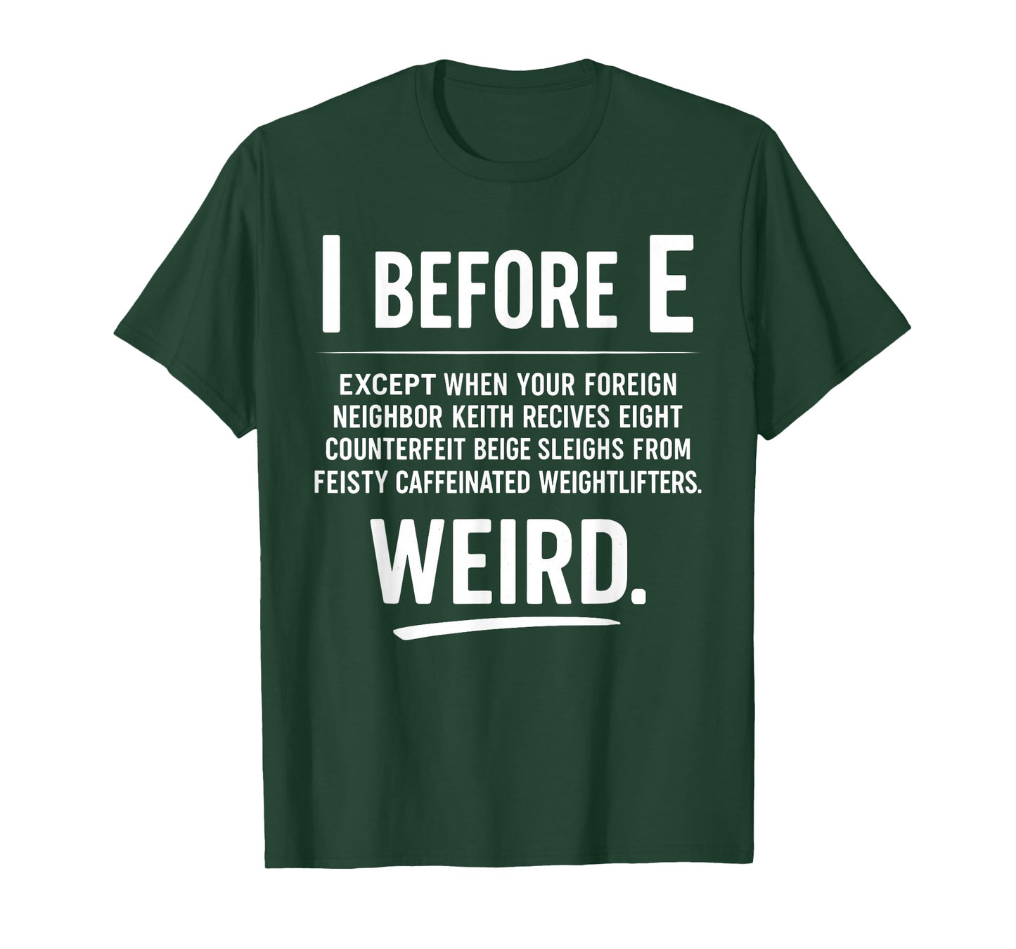 Funny Grammar Joke I Before E English Teacher Quote T-Shirt