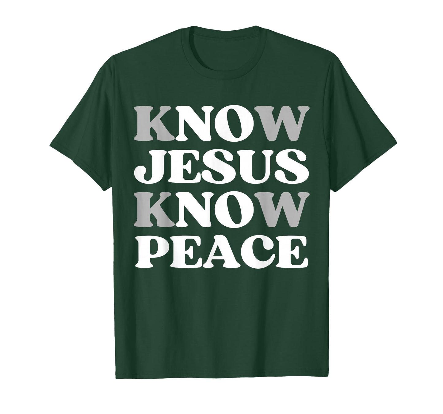 Know Jesus Know Peace Spiritual Faith in Christ Quote T-Shirt