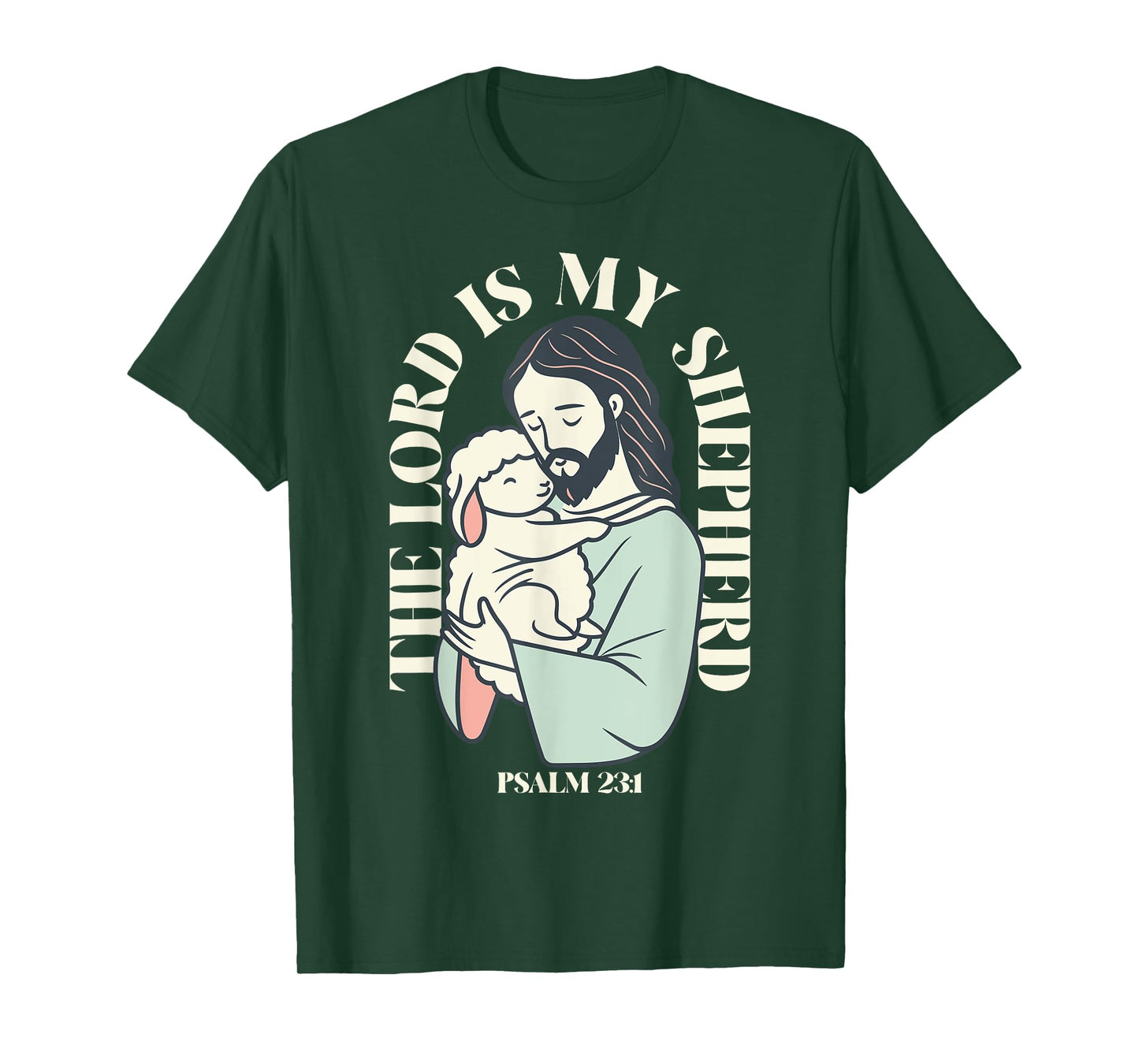 The Lord Is My Shepherd Christian Faith Bible Verse Psalm T-Shirt