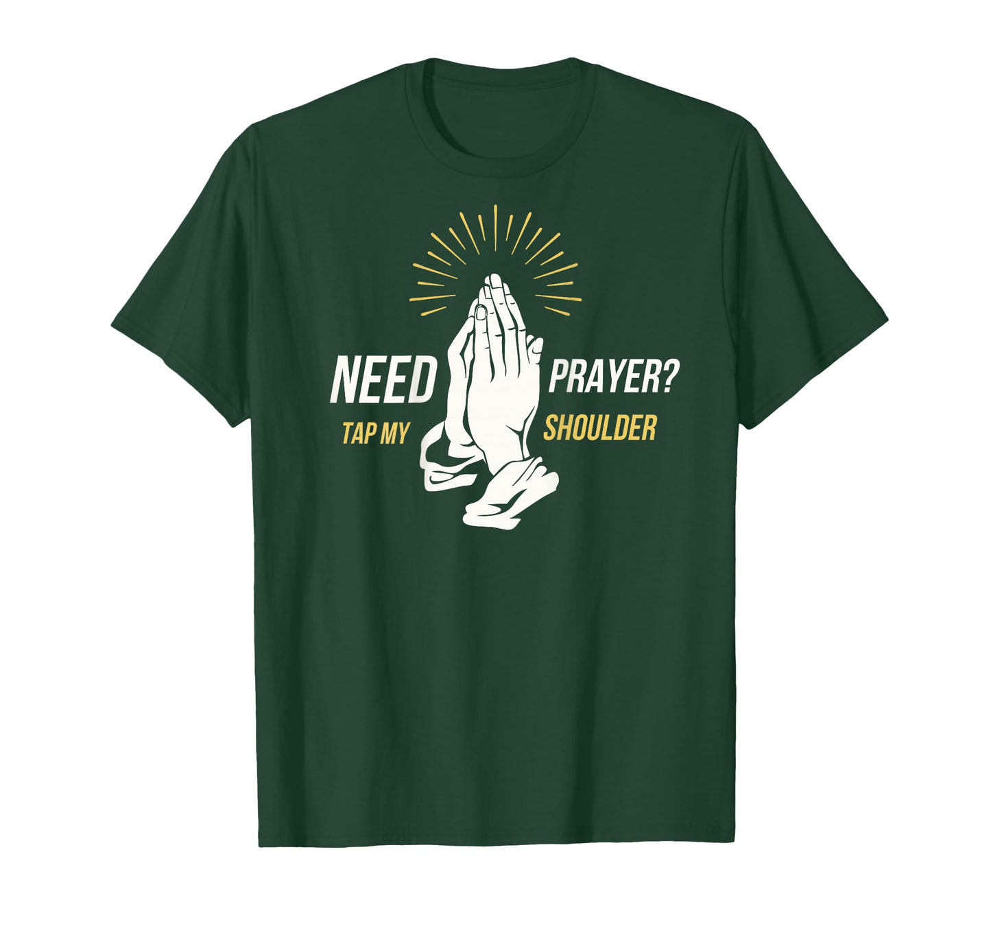 Need Prayer Tap My Shoulder Religious Christian Spiritual T-Shirt