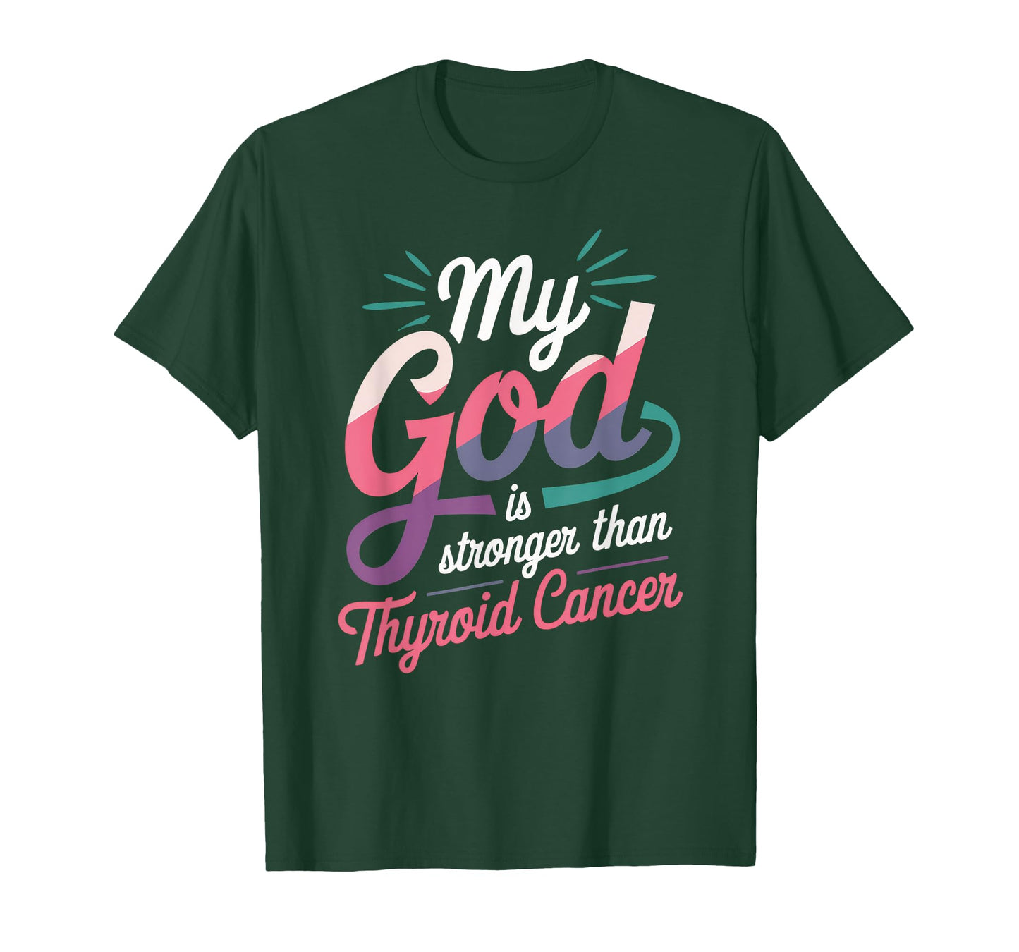 My God Is Stronger Than Thyroid Cancer Funny Saying Warrior T-Shirt
