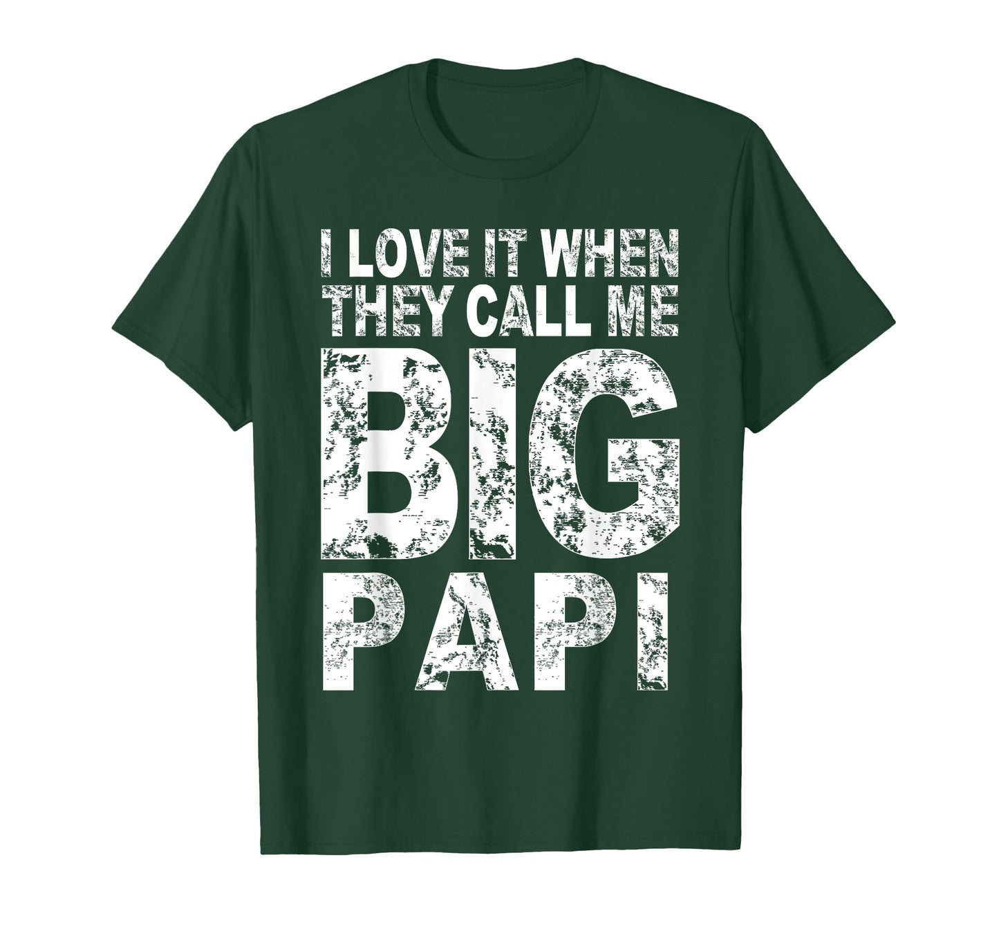 I Love It When They Call Me Big PAPI Shirt Funny Fathers Day T-Shirt