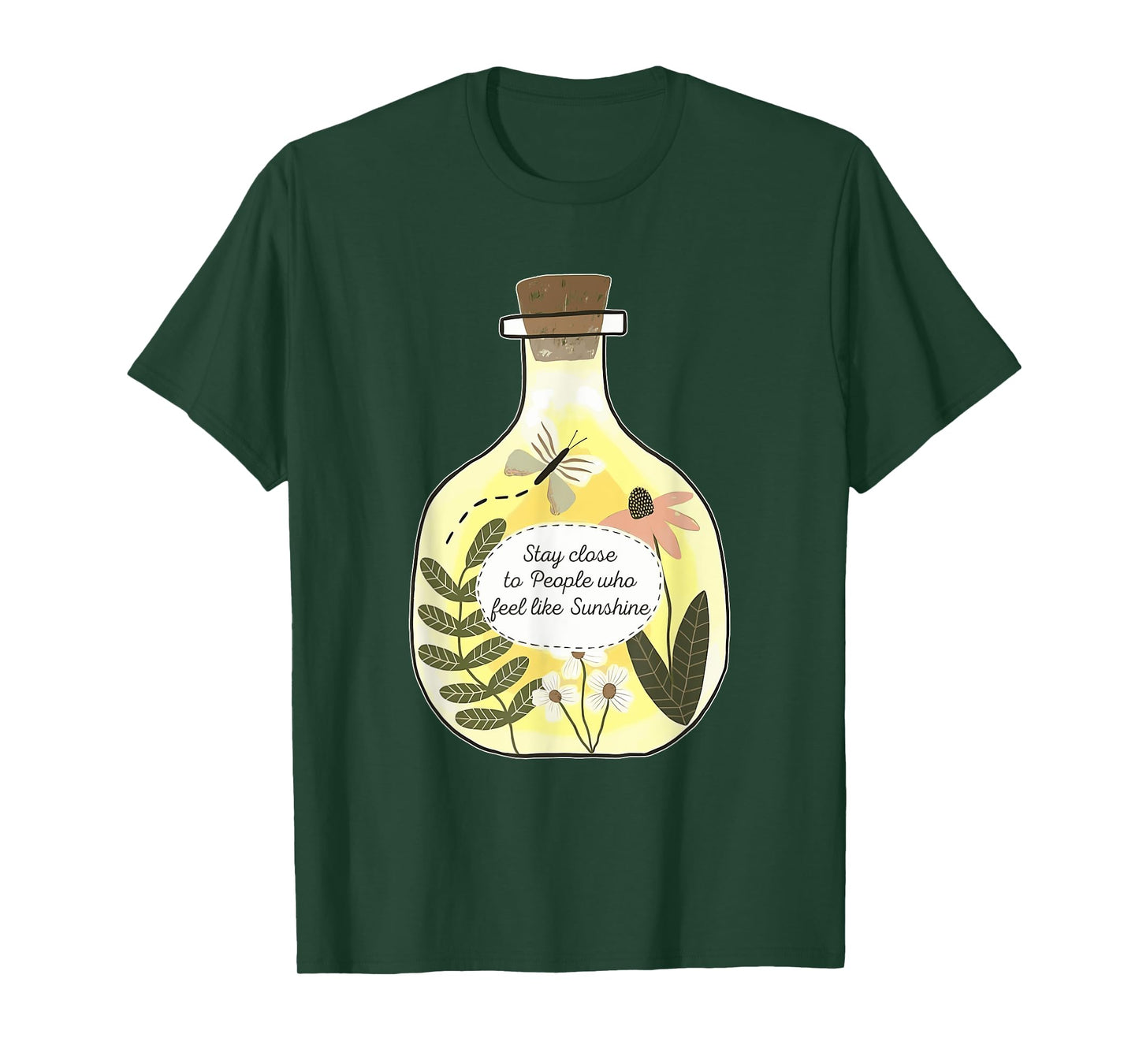 Stay Close To People Who Feel Like Sunshine Design T-Shirt