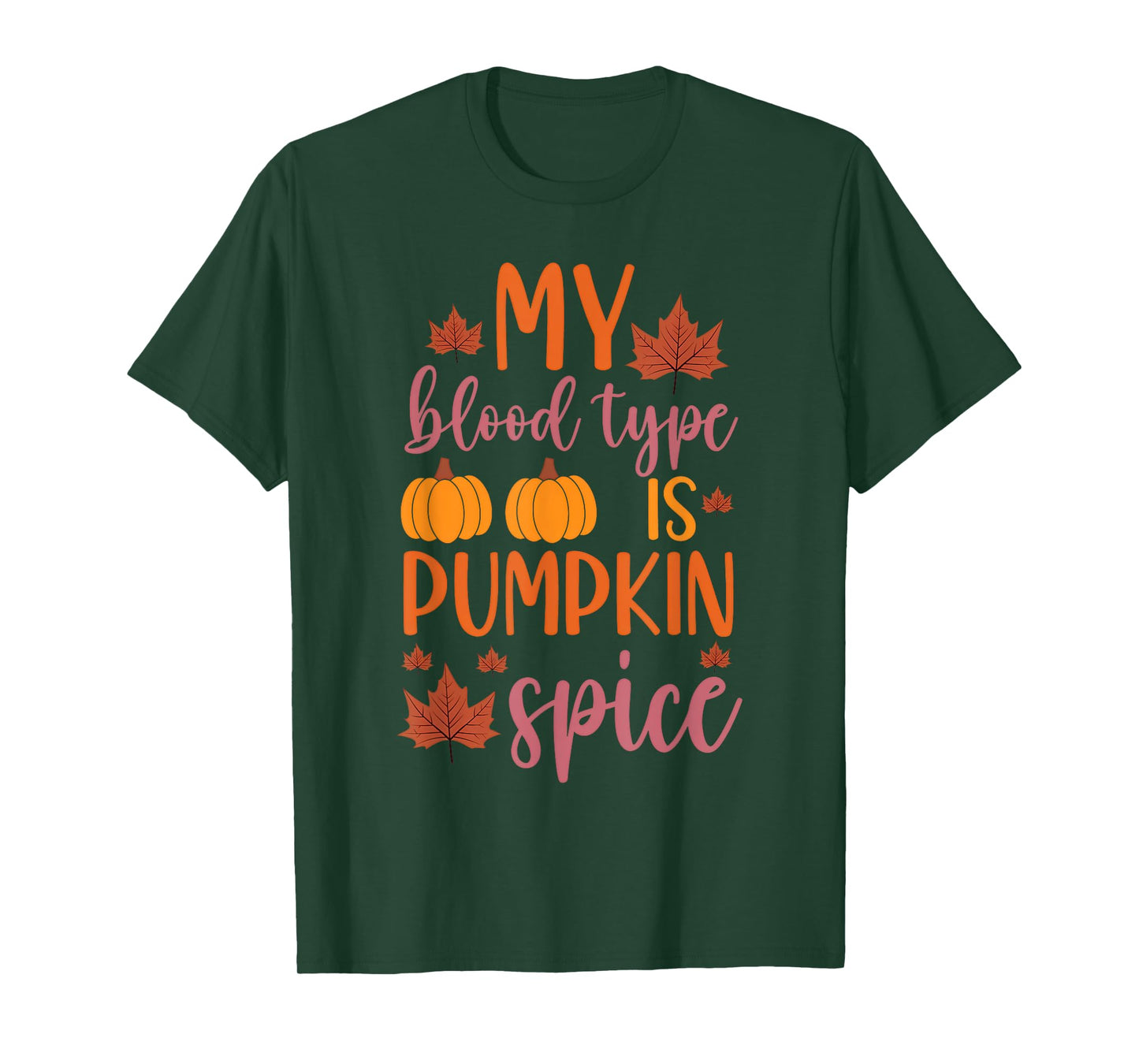 My Blood Type is Pumpkin Spice Cozy Season Fall T-Shirt