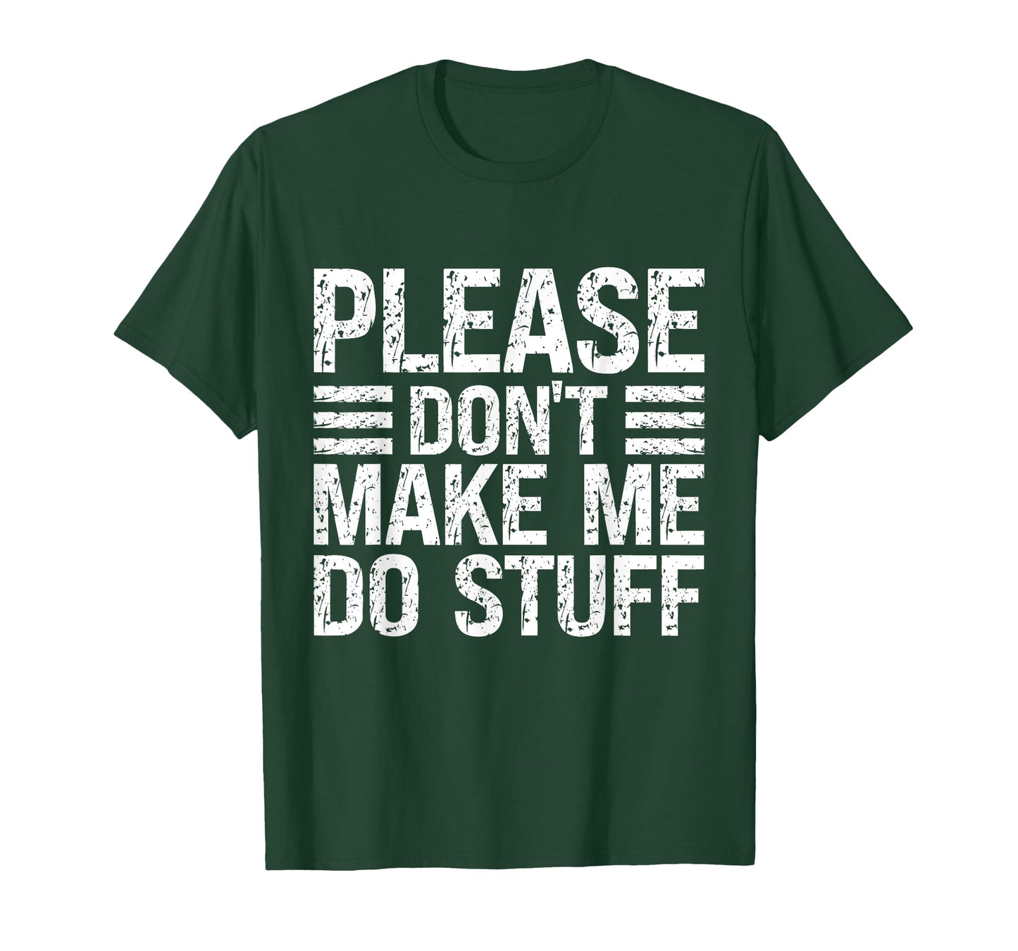 Please Don't Make Me Do Stuff Funny Lazy Sarcastic Relaxing T-Shirt