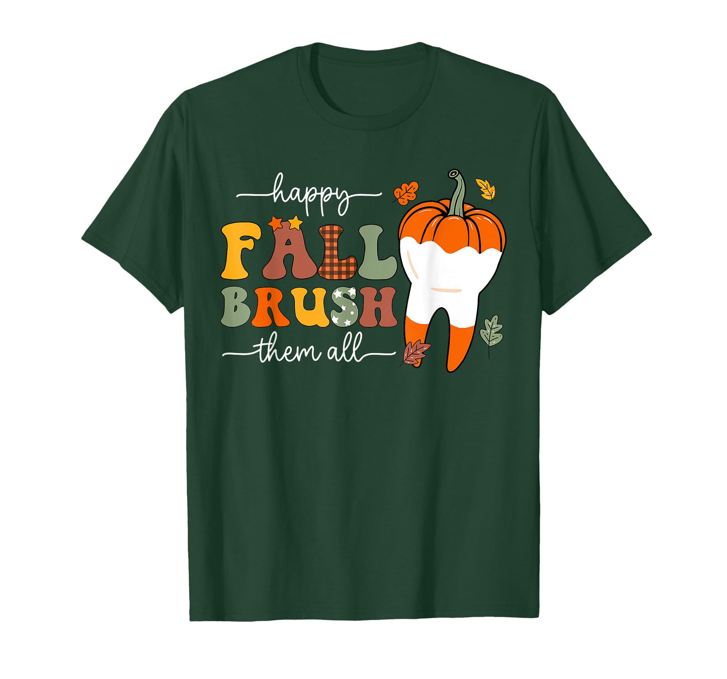 Happy Fall Brush Them All Pumpkin Dental Crew Thanksgiving T-Shirt