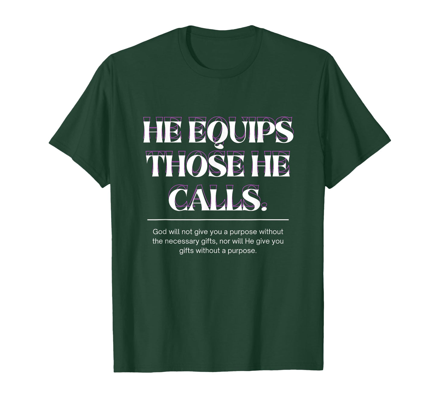 He Equips Those He Calls T-Shirt