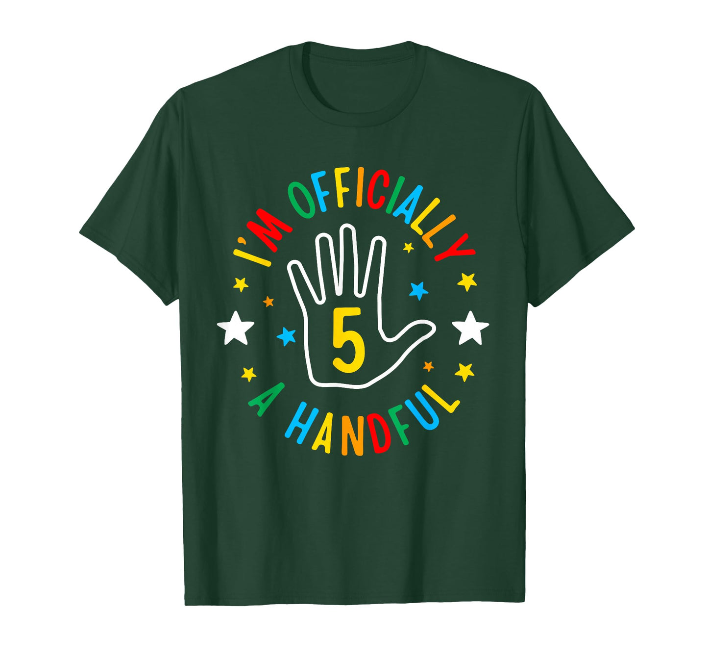 I'm Officially A handful Funny 5th Birthday 5 Year Old Hand T-Shirt