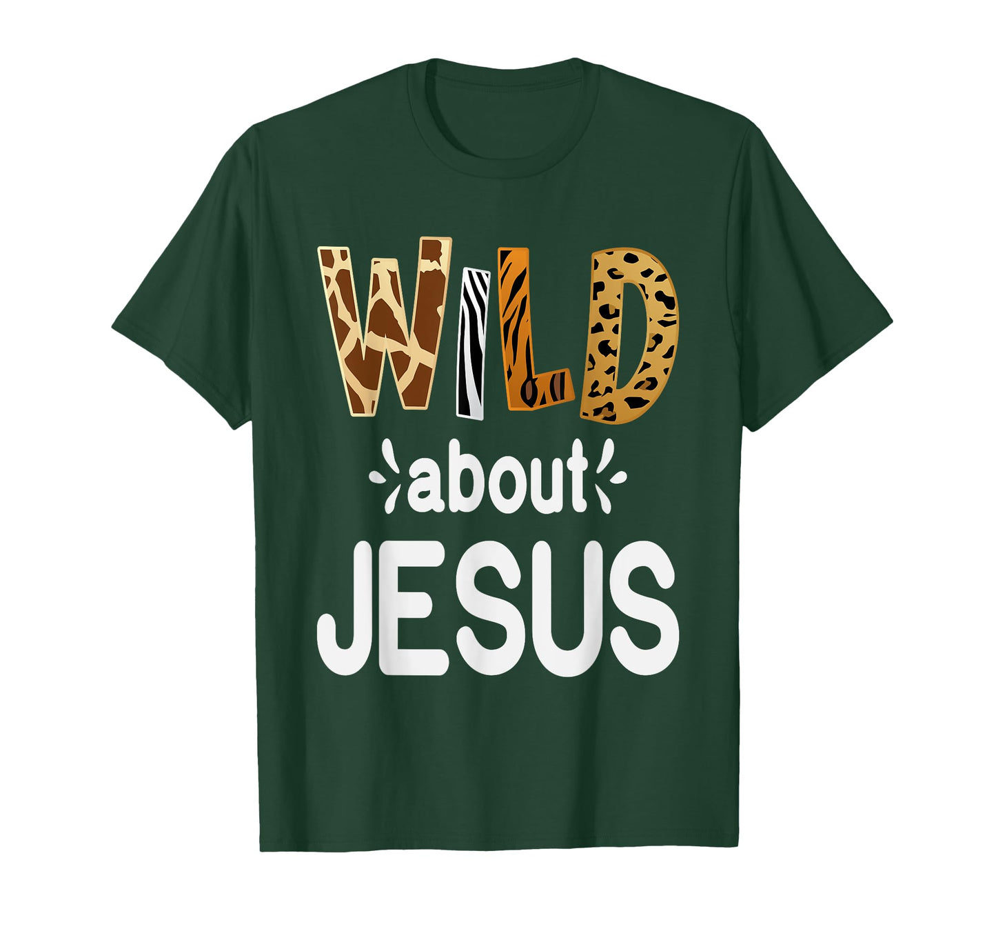 Wild About Jesus, Christian and Jesus Believer T-Shirt
