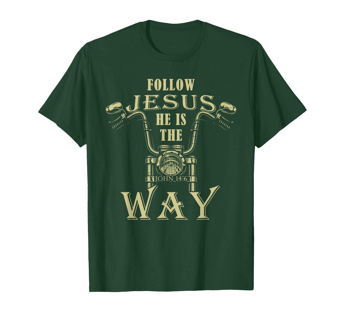 Follow Jesus He is the Way Christian Motorcycle Gospel Biker T-Shirt