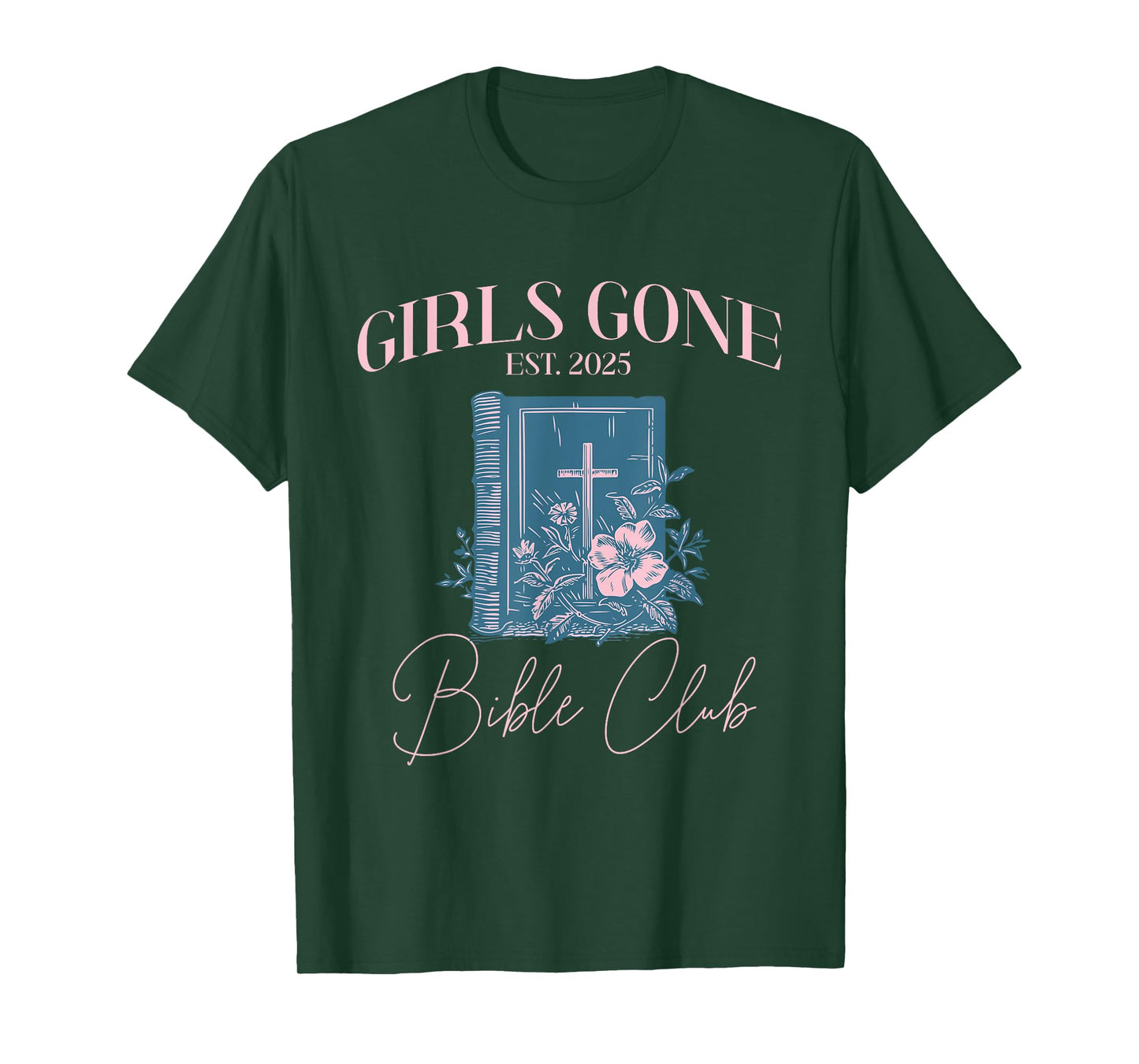 Girls gone Bible Christian Bachelorette Girls club T-Shirt