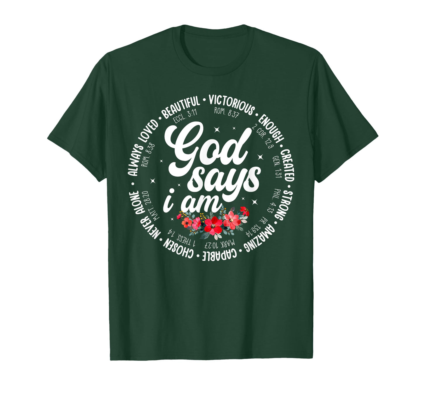 God Says I Am Floral Bible Verse Religious Christian Women T-Shirt