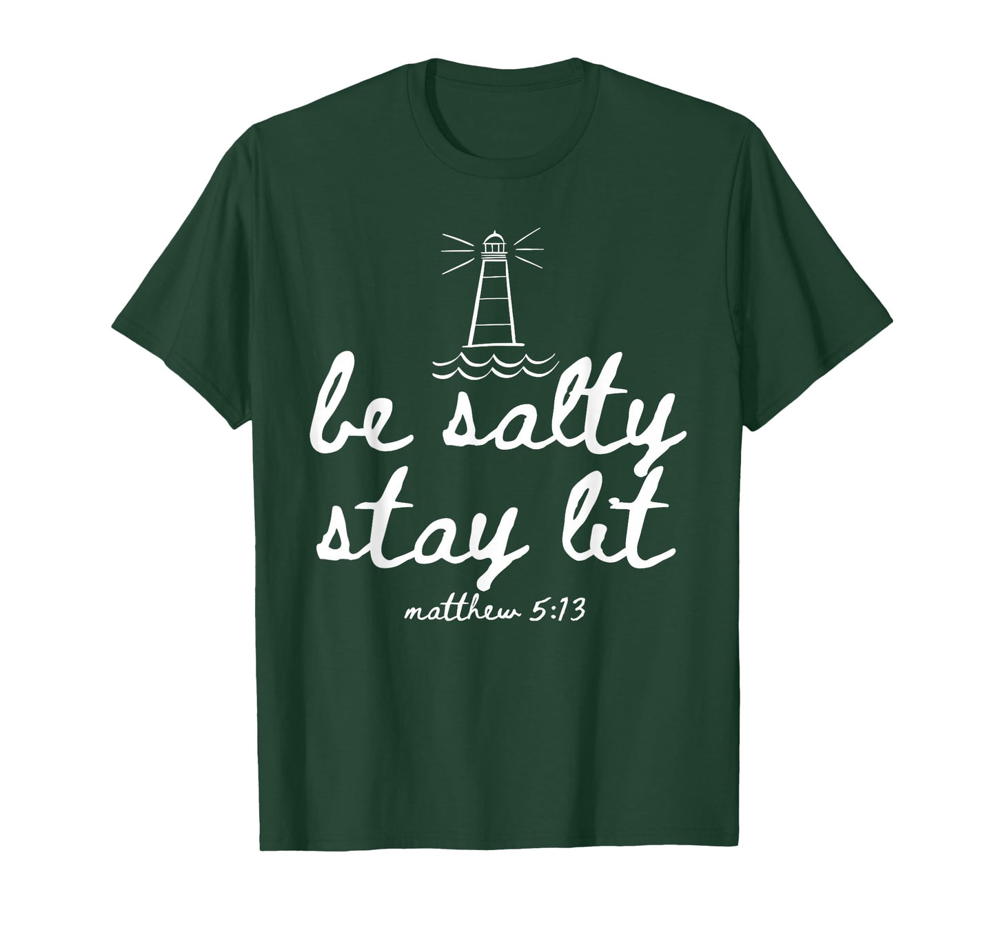 Be Salty Stay Lit Matthew 5:13 Christian Faith Women Men T-Shirt