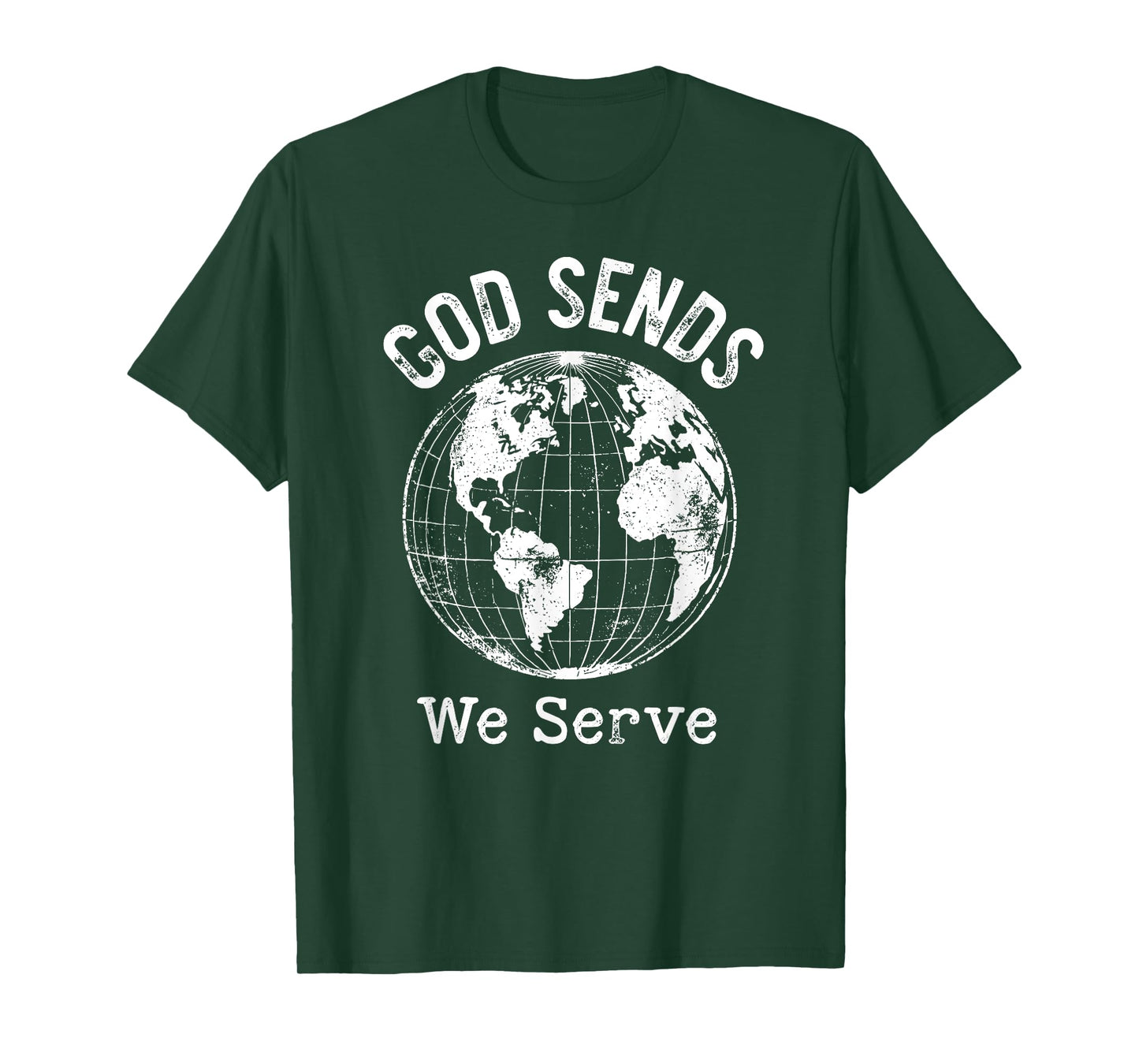 God Sends We Serve Christian Missionary Faith Missions Trips T-Shirt