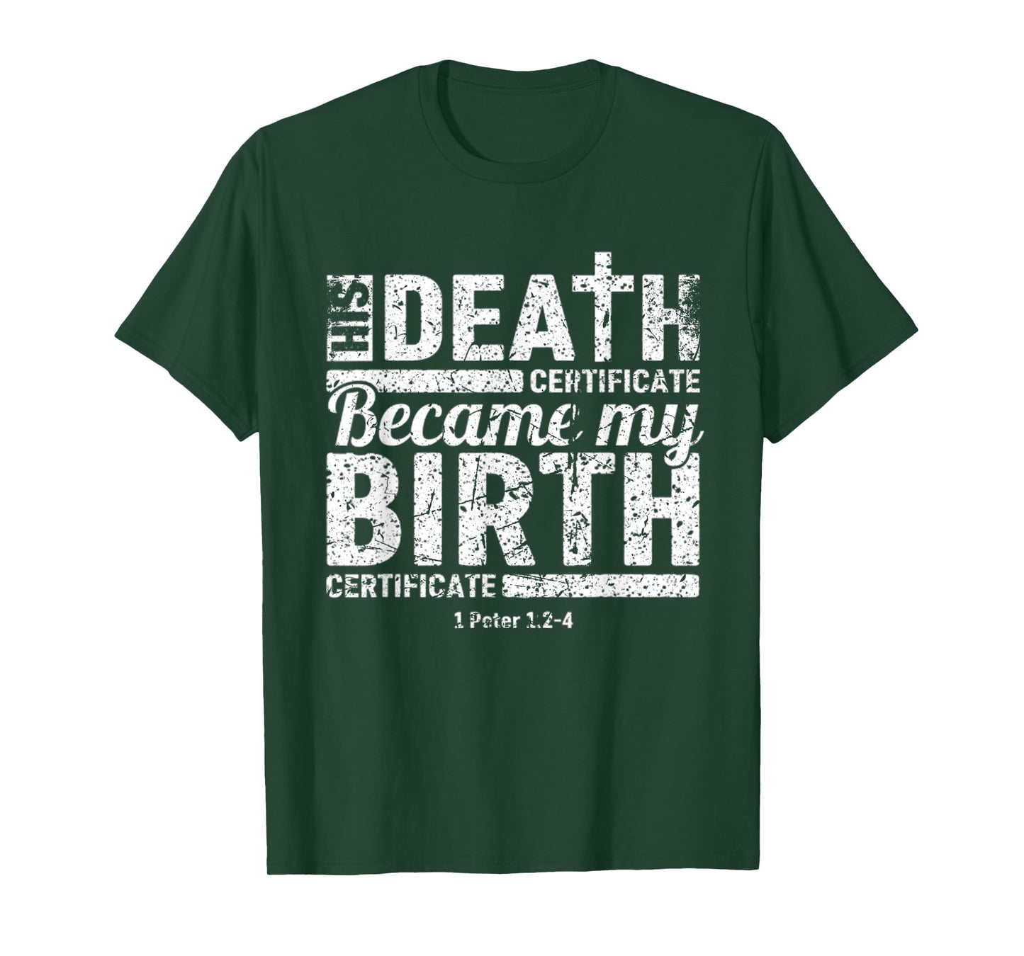 His Death Certificate Became My Birth Certificate Christian T-Shirt