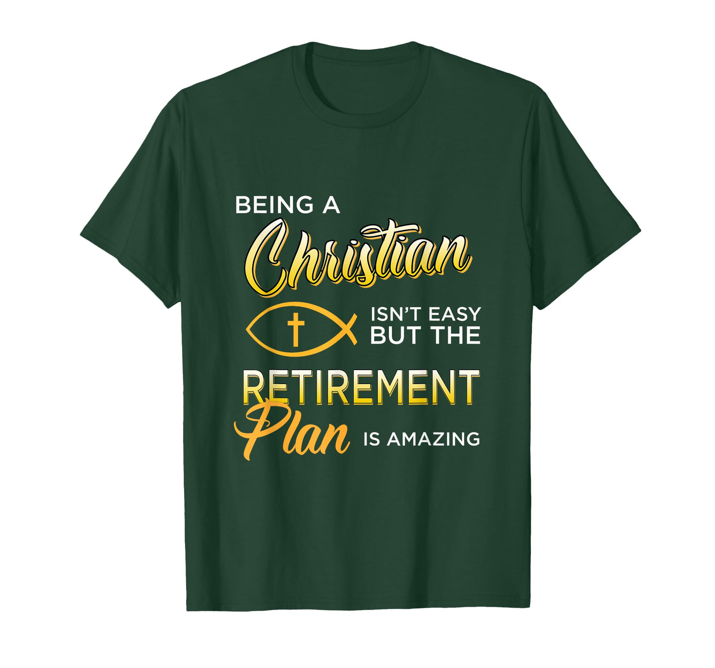 Christian Gospel and Bible Phrase for our Lord Jesus T-Shirt