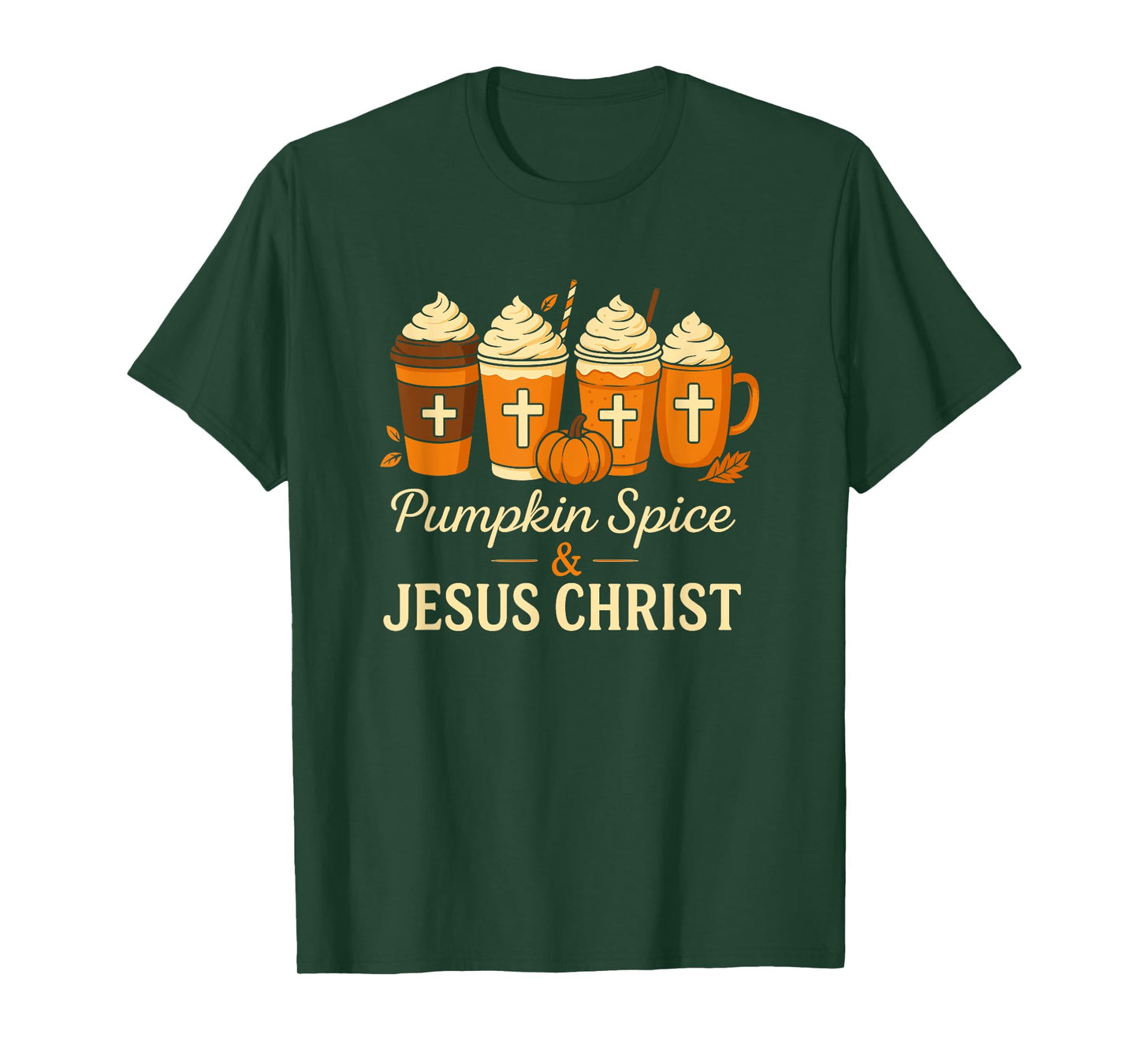 Pumpkin Spice & Jesus Christ Coffee Latte Thanksgiving Fall T-Shirt