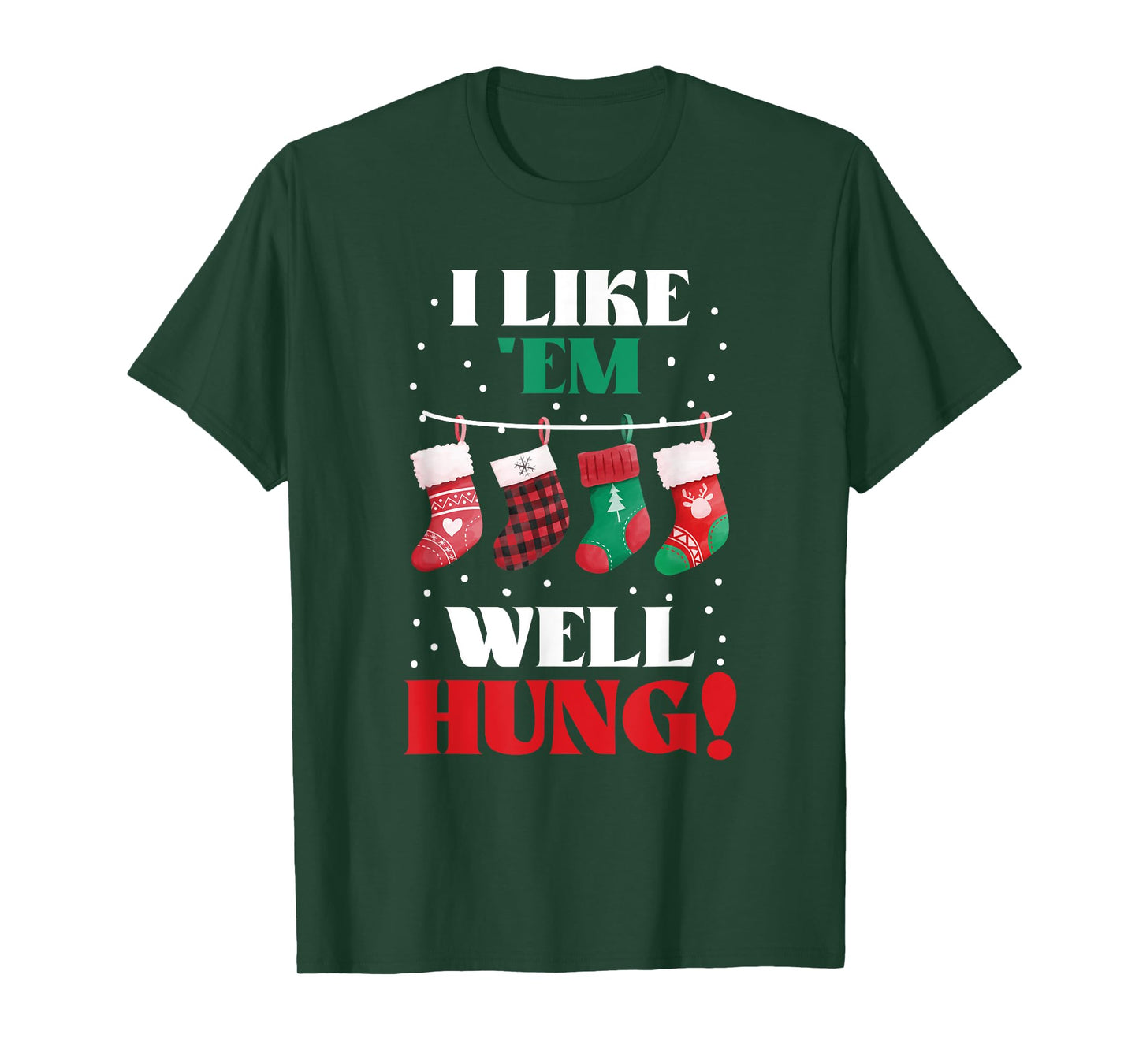 I Like 'Em Well-Hung Funny Christmas Xmas Socks T-Shirt