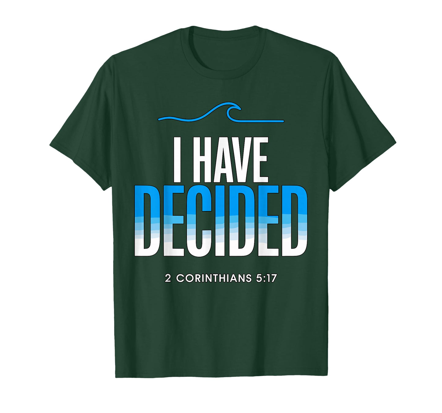 Baptism I Have Decided Baptized T-Shirt