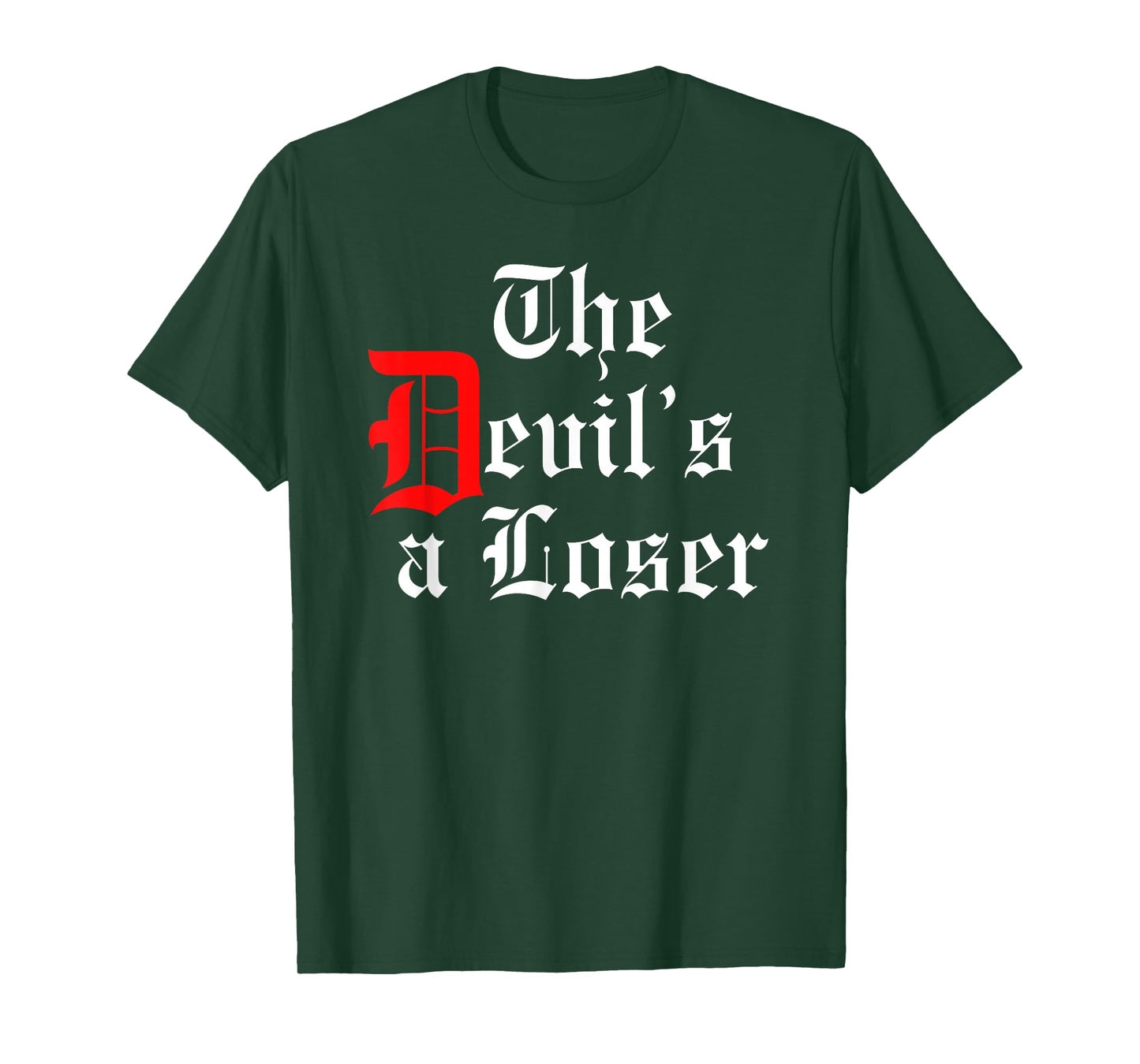 The Devils a Loser - Christian T-Shirt