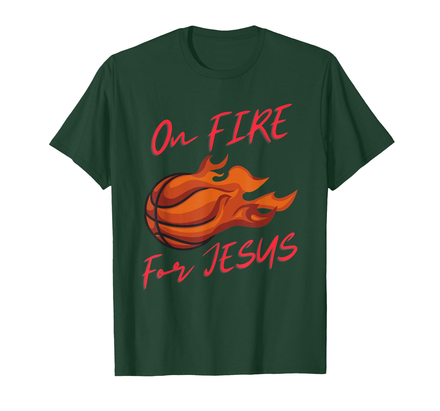 On Fire For Jesus Quote, Basketball Lovers, People Of Faith T-Shirt
