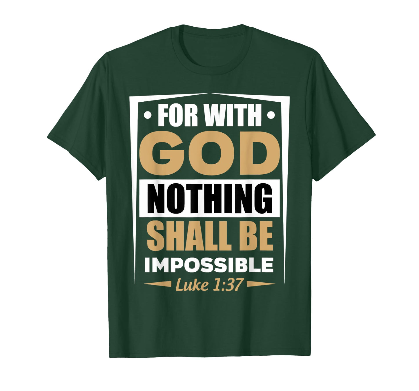 Funny for with God Nothing Shall Be Impossible Design T-Shirt