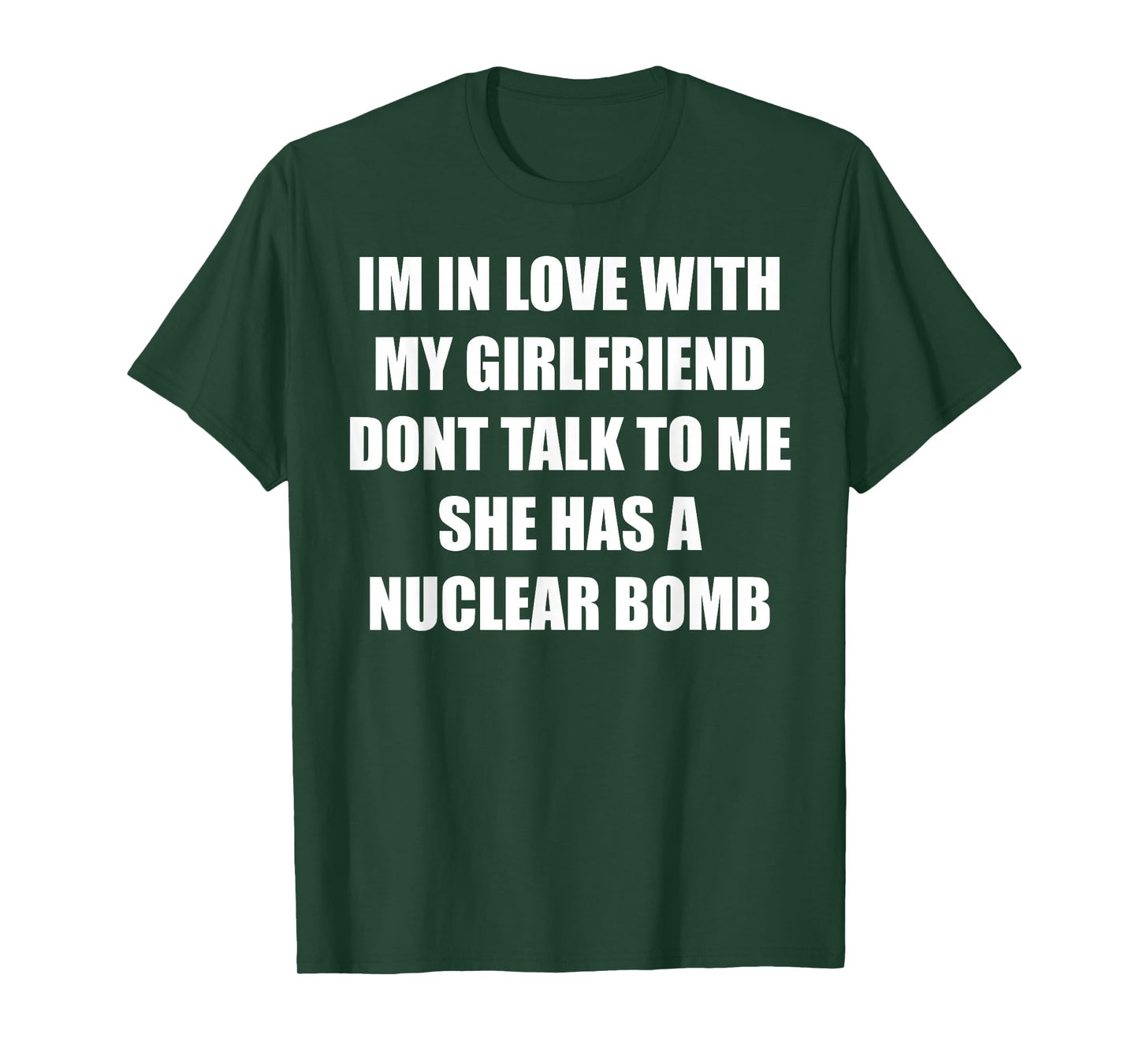 I'm In Love With My Girlfriend Don't Talk To Me Funny Quote T-Shirt