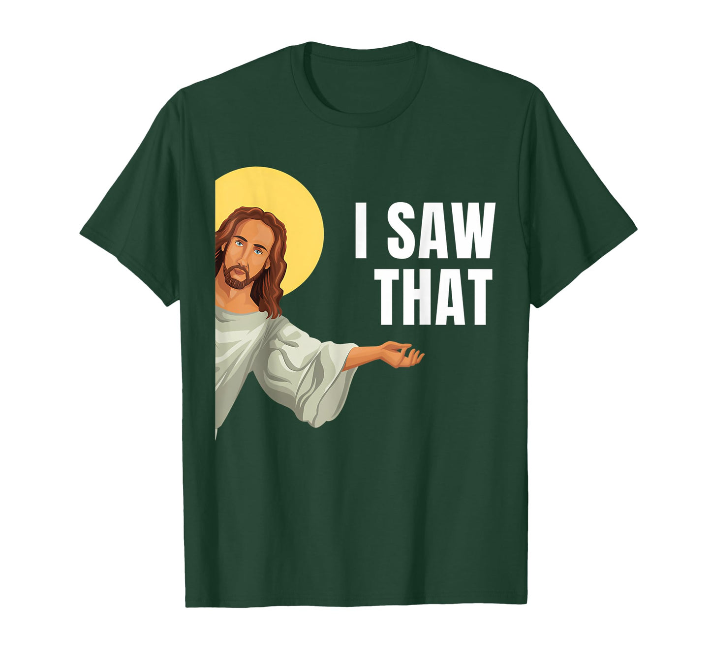 Funny Jesus Meme I Saw That Christian Quote God Is Watching T-Shirt