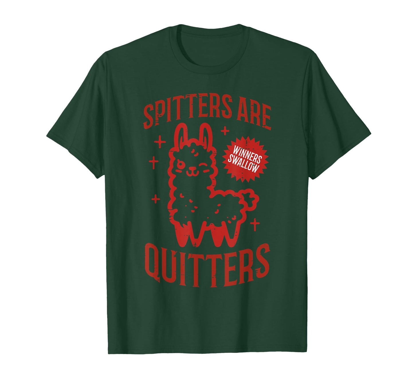 Inappropriate Spitters Quitters Llama Adult Humor Women Men T-Shirt