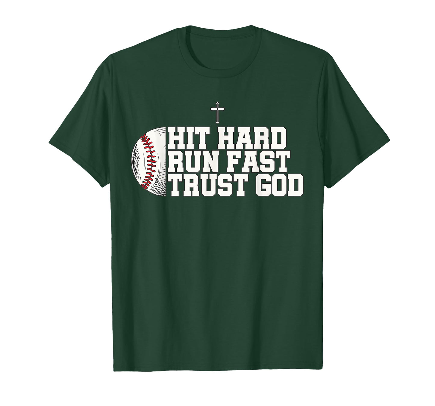 Christian Baseball, Hit Hard Run Fast Trust God T-Shirt