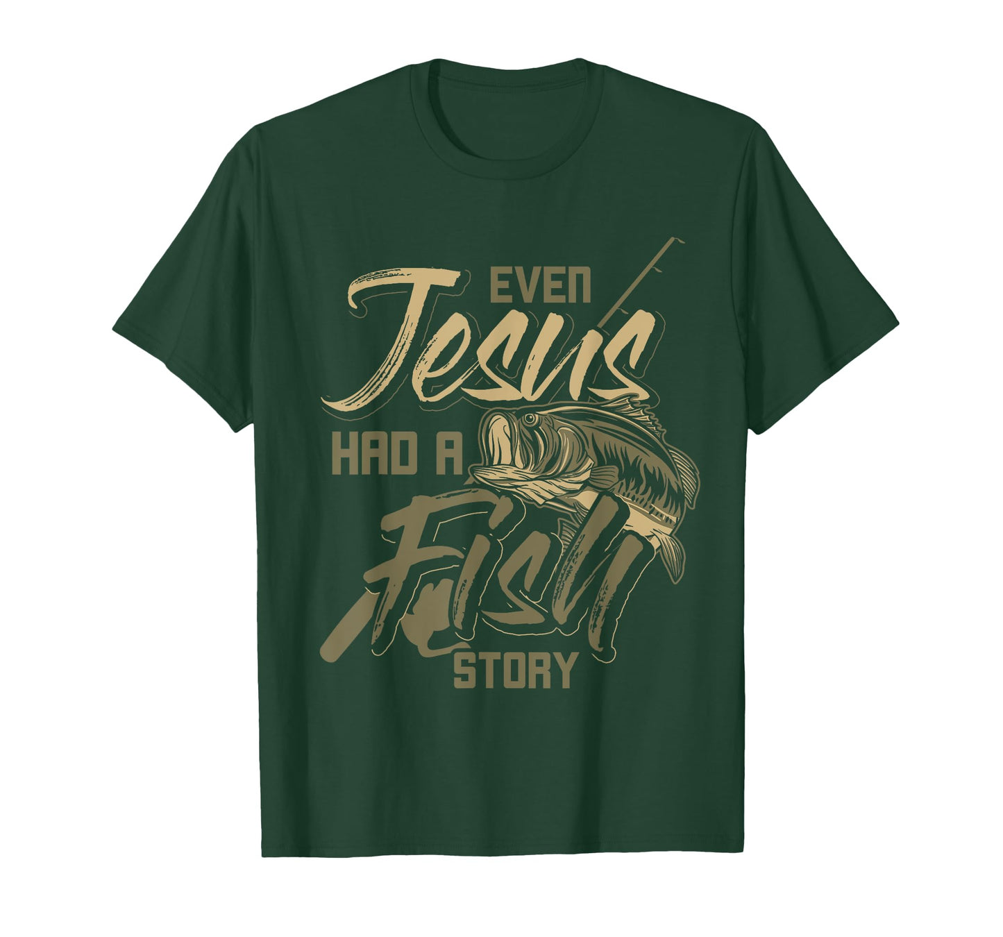 Even Jesus Had A Fish Story Jesus T-Shirt