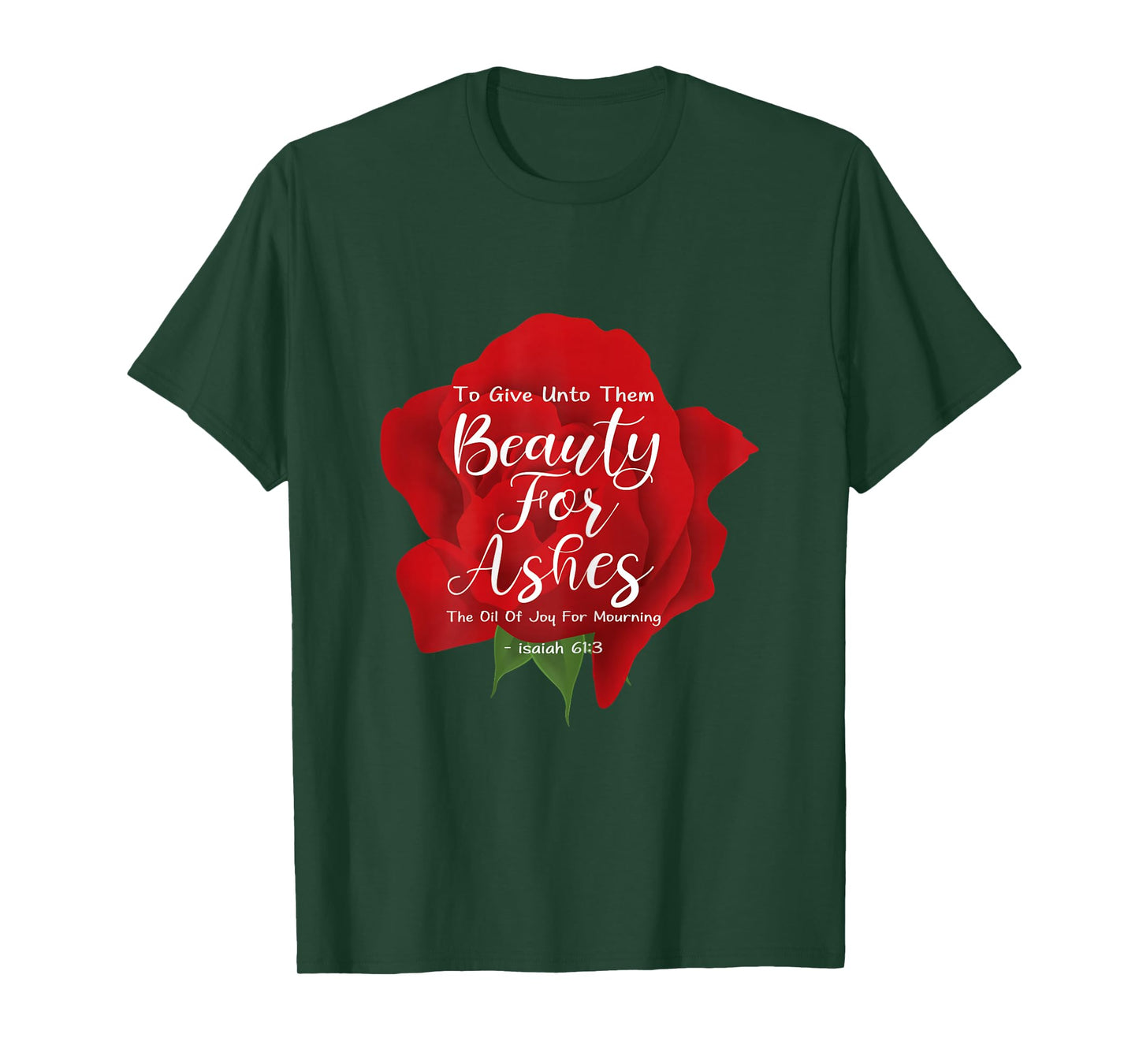 Beauty For Ashes T-Shirt