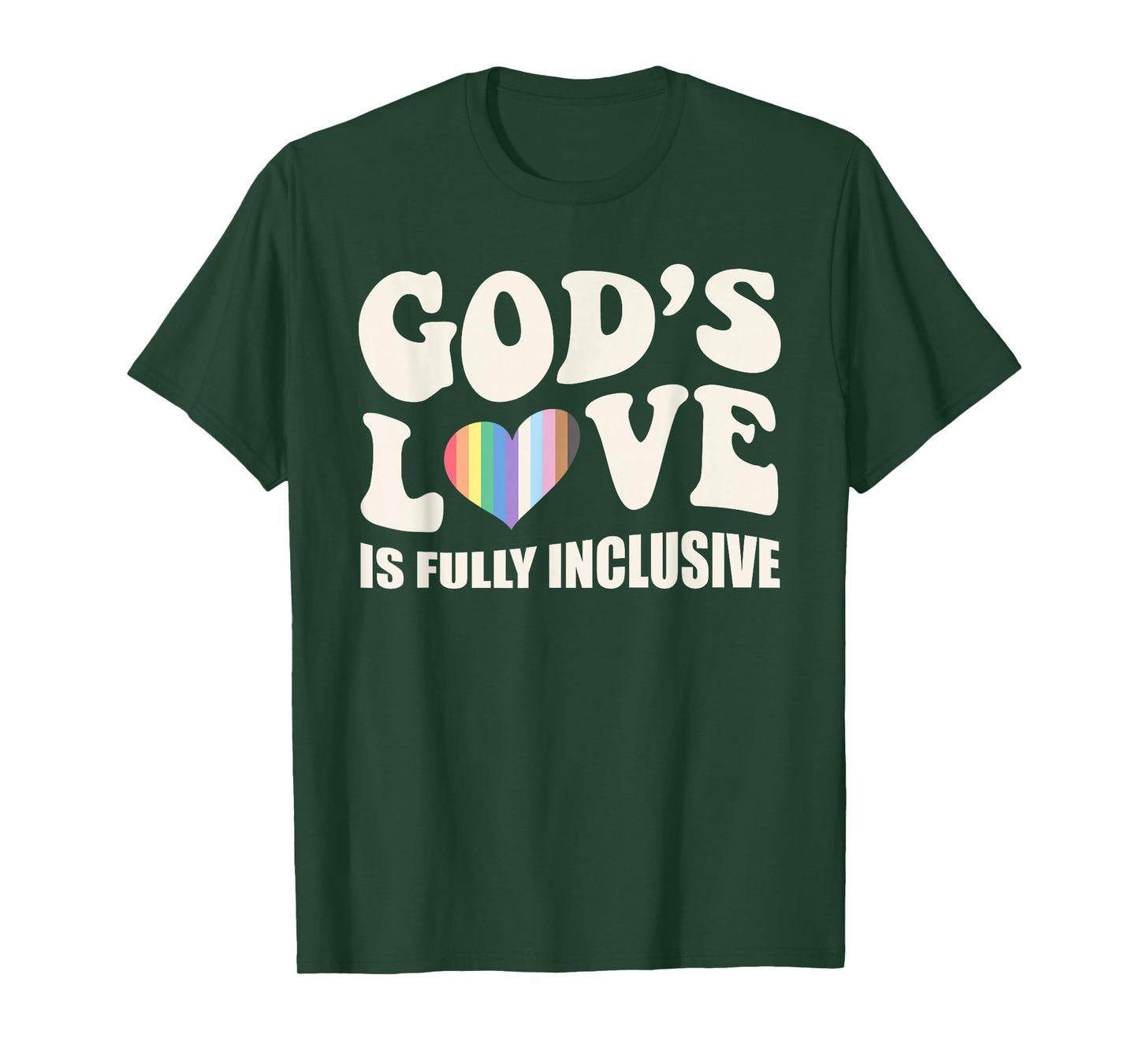 God's Love is Fully Inclusive Funny Christian Faith T-Shirt