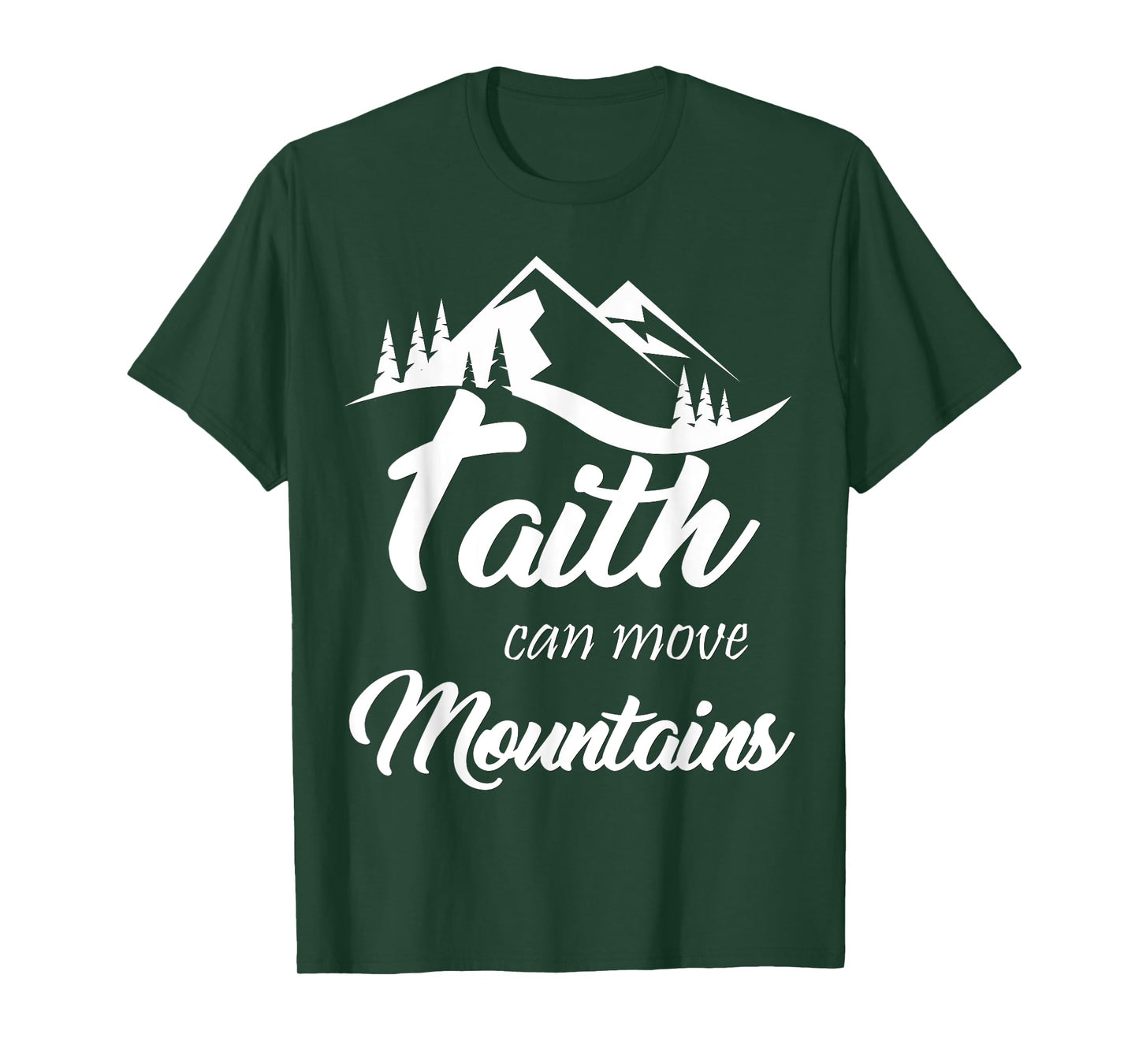 Faith Can Move Mountains T-Shirt