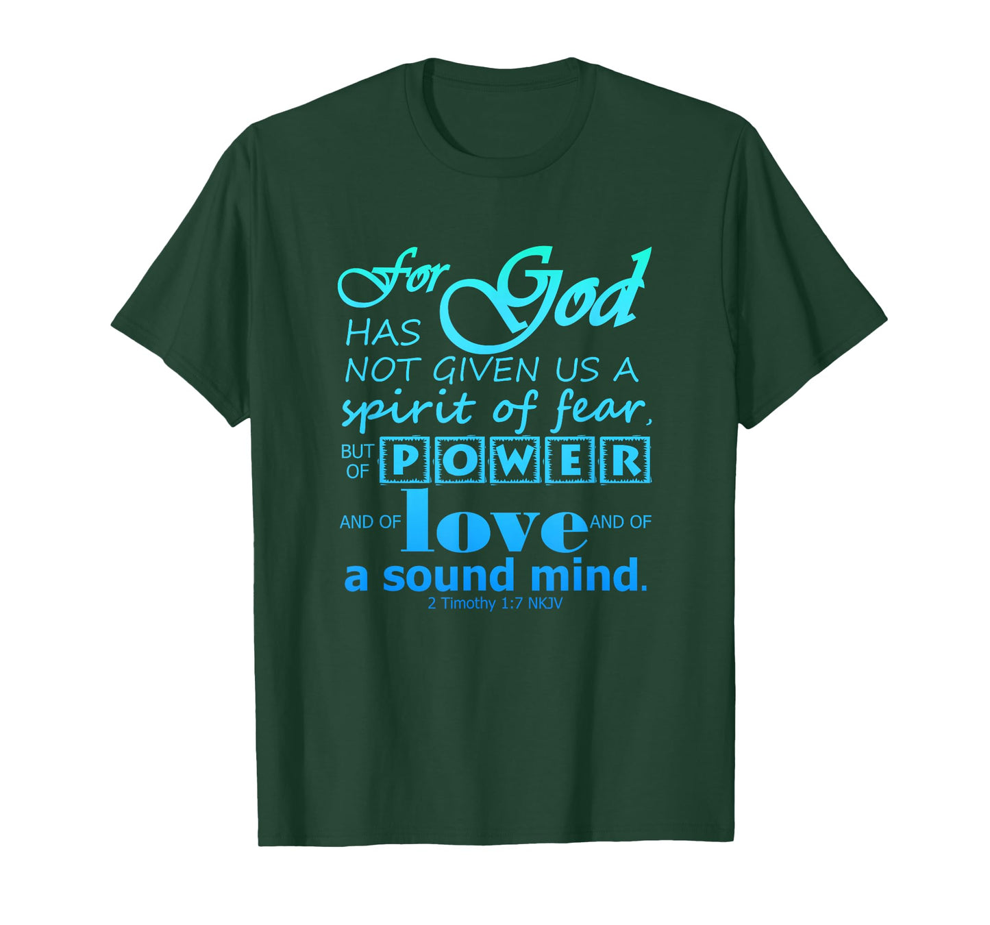 Power Love Sound Mind Scripture 2 Timothy 1:7 Bible Verse T-Shirt
