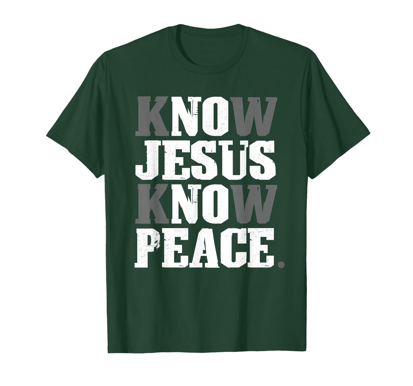 Know Jesus and Peace Christians Faith Religious T-Shirt